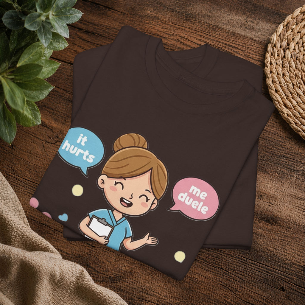 Bilingual Nurse T‑Shirt — "I’ll Tell You It Hurts in Two Languages" Cute Medical Gift