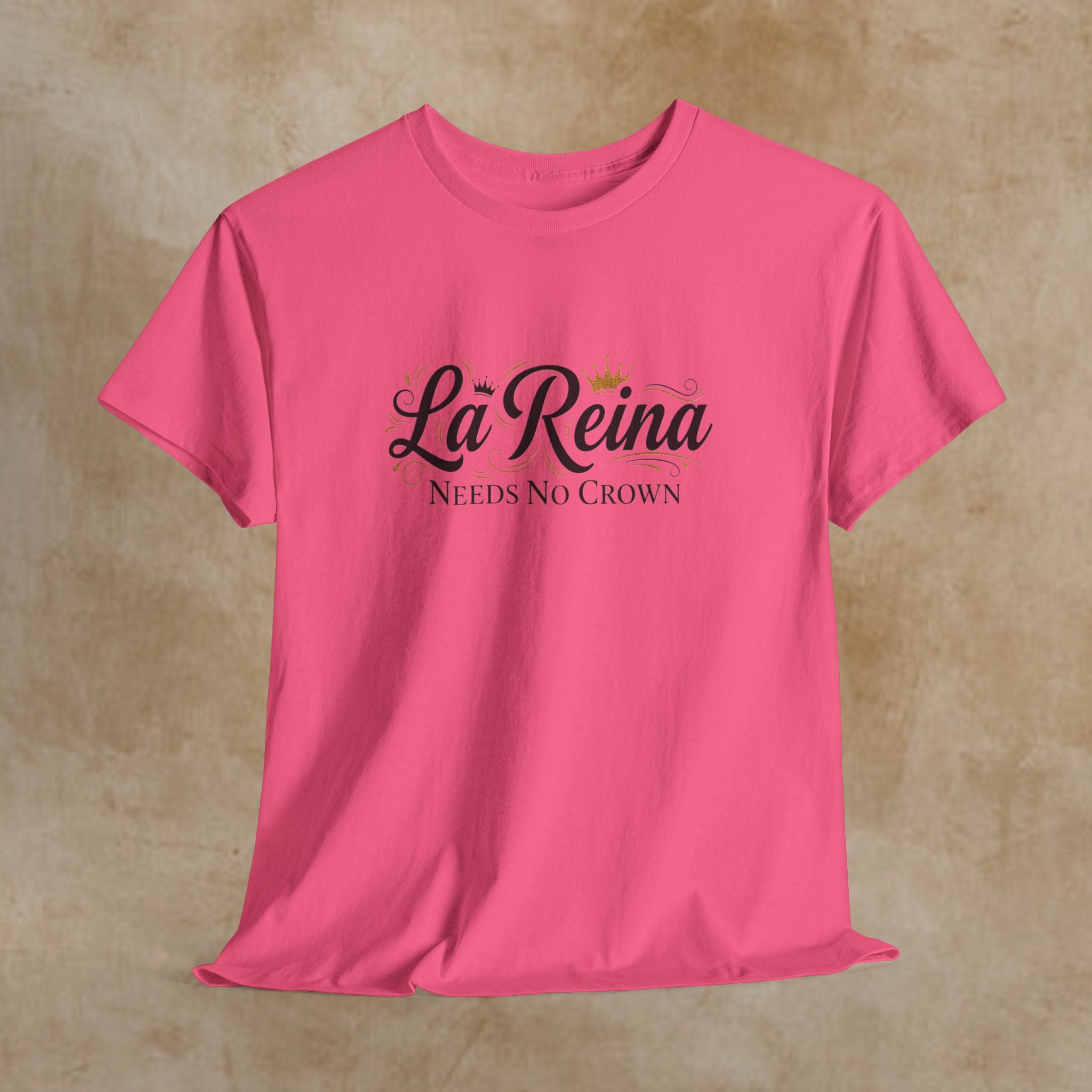 La Reina Needs No Crown T-Shirt