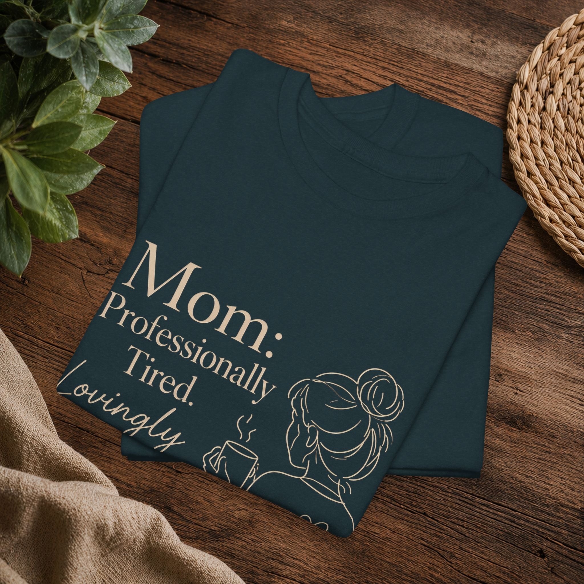 Mom: Professionally Tired, Lovingly Committed Tee