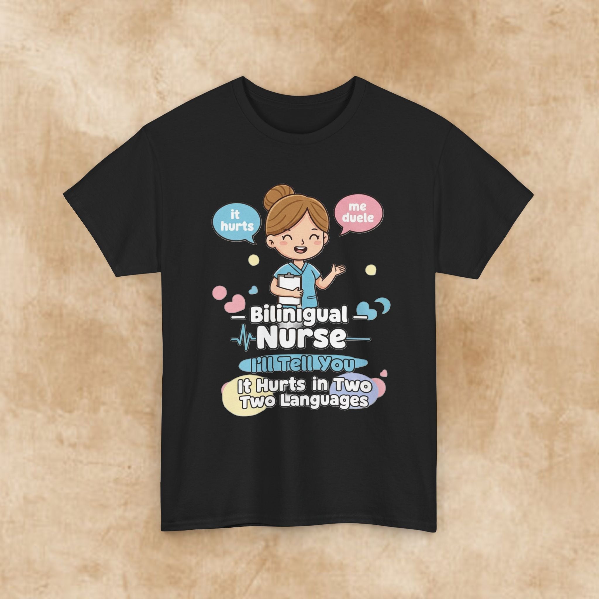 Bilingual Nurse T‑Shirt — "I’ll Tell You It Hurts in Two Languages" Cute Medical Gift