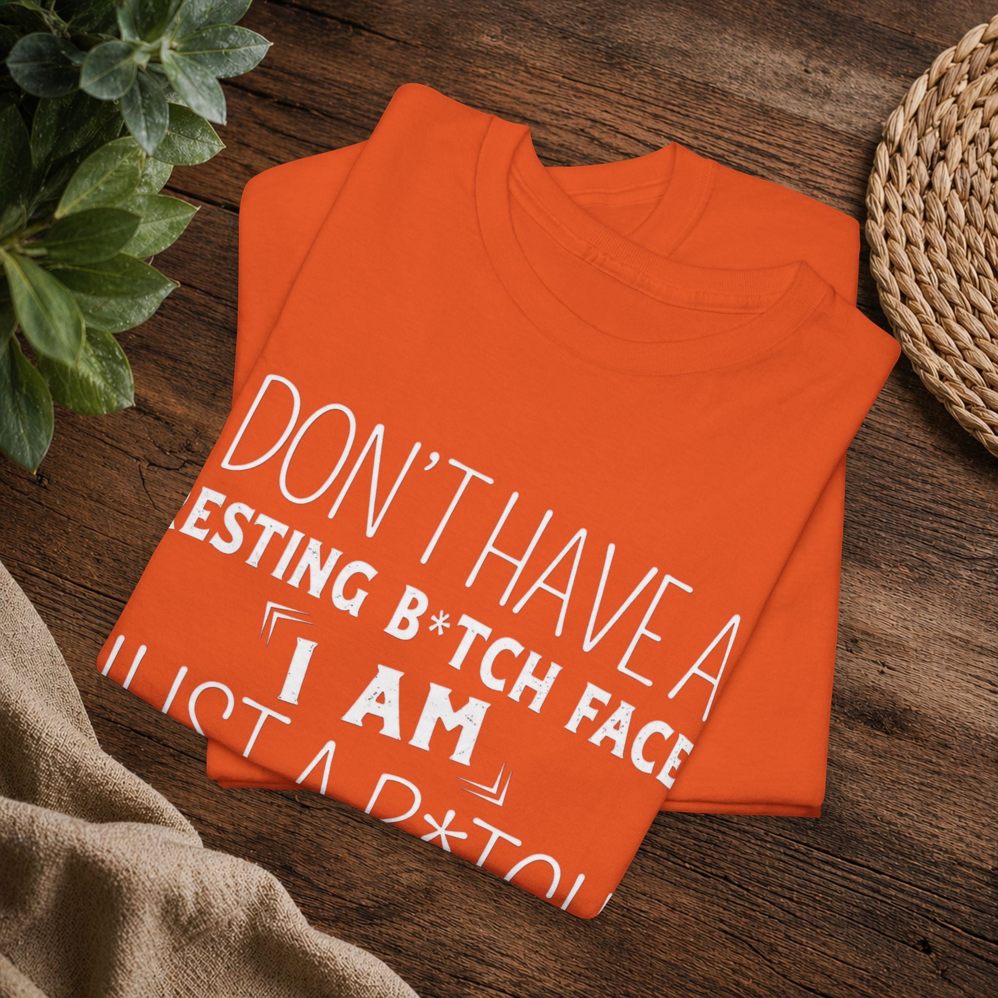 Resting B*tch Face T-Shirt — “I Don’t Have a Resting B*tch Face, I Am Just a B*tch That Needs Rest” Funny Graphic Tee