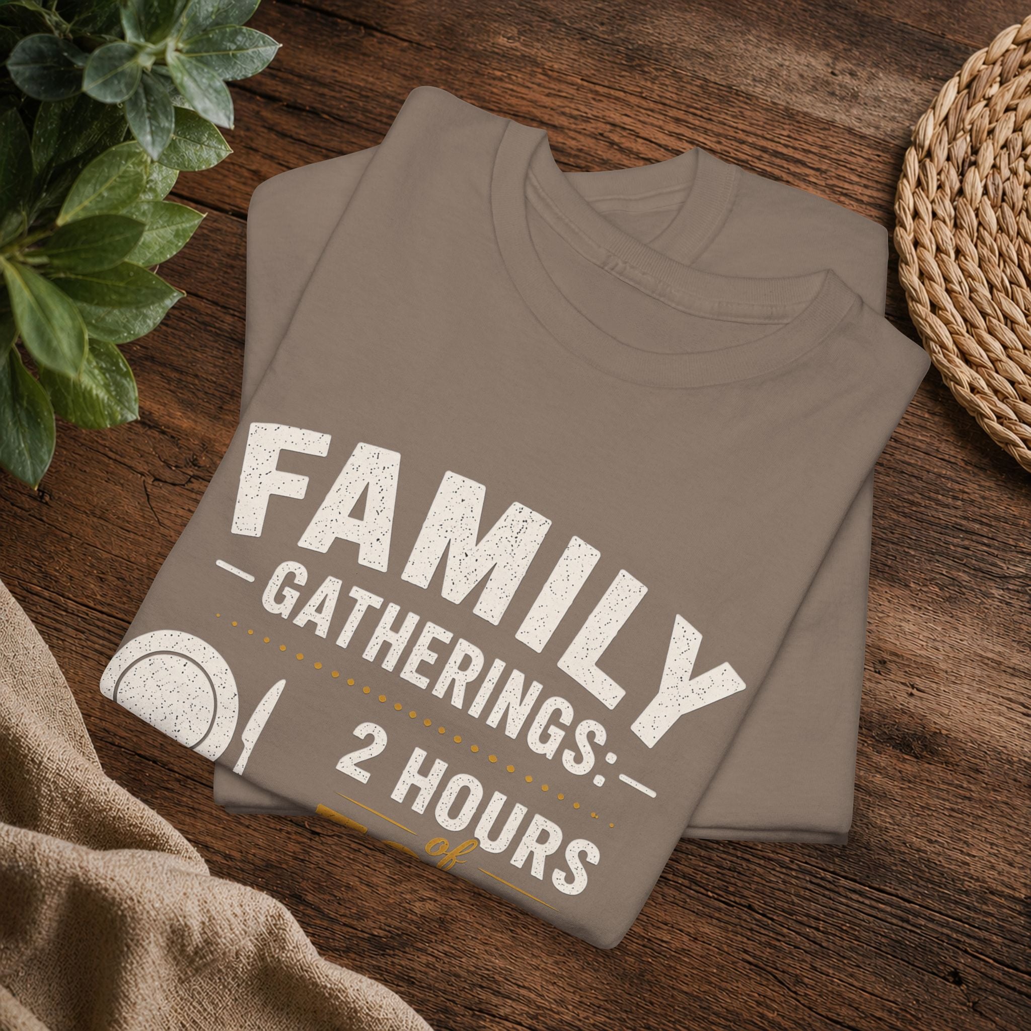 Family Gatherings Tee — "2 Hours Food, 5 Hours Opinions" Funny Holiday Shirt
