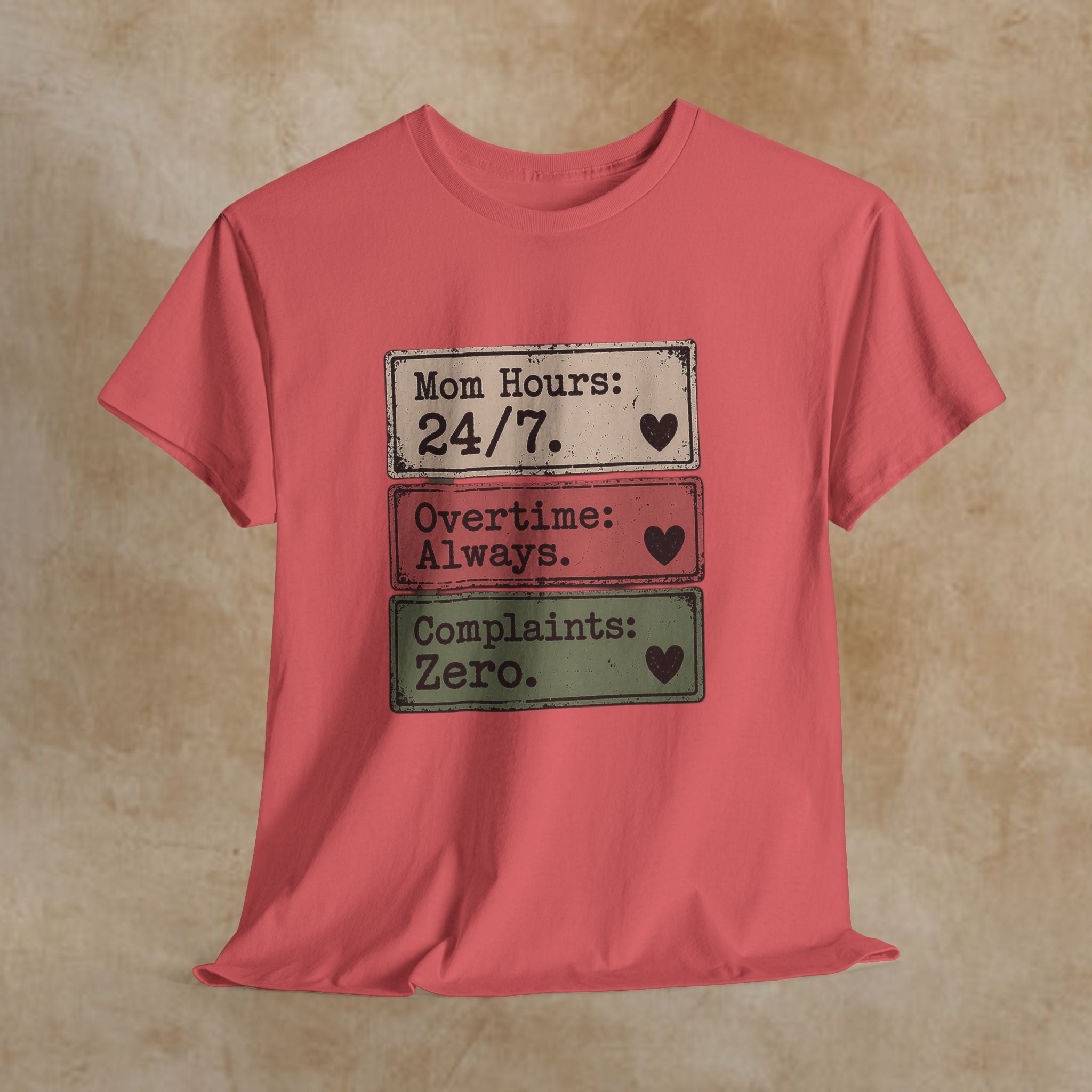 Mom Hours 24/7 Tee — Funny Mom Life Shirt (Overtime Always, Complaints Zero)