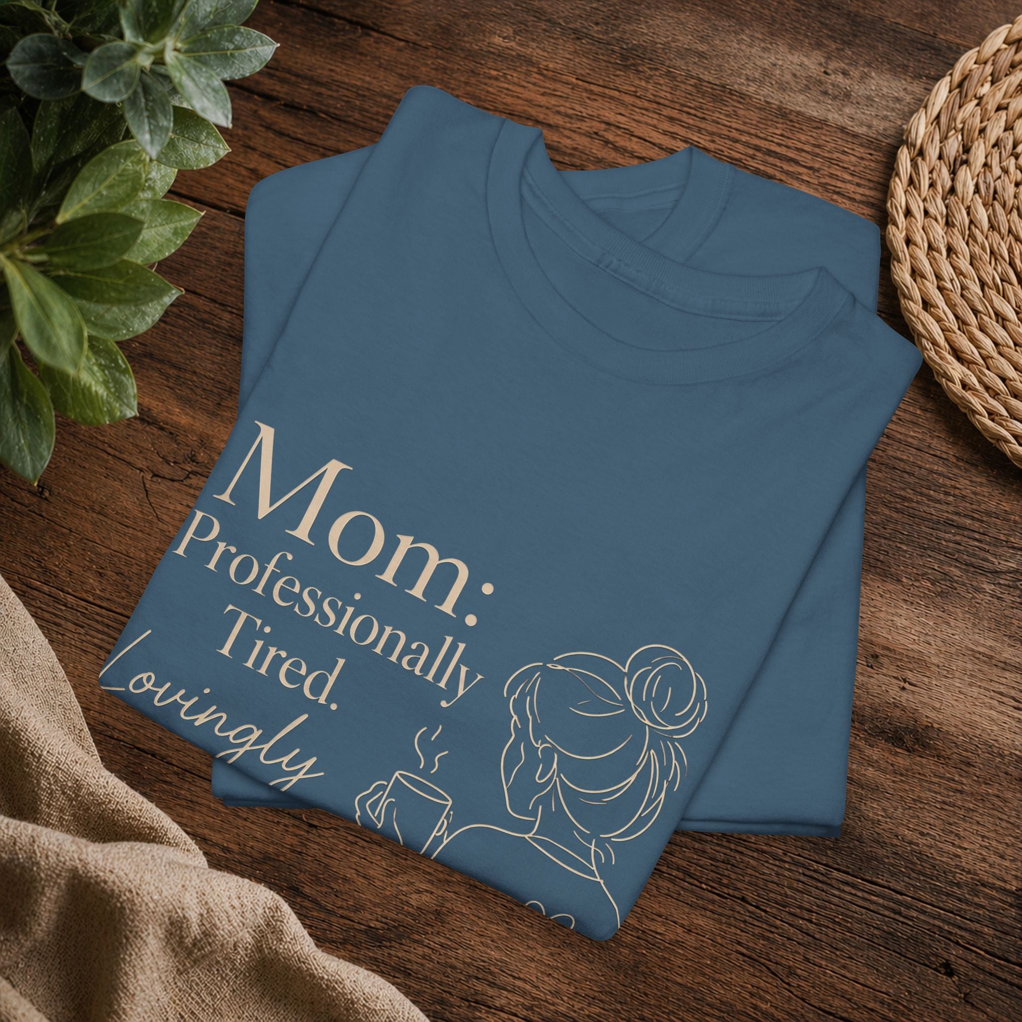 Mom: Professionally Tired, Lovingly Committed Tee