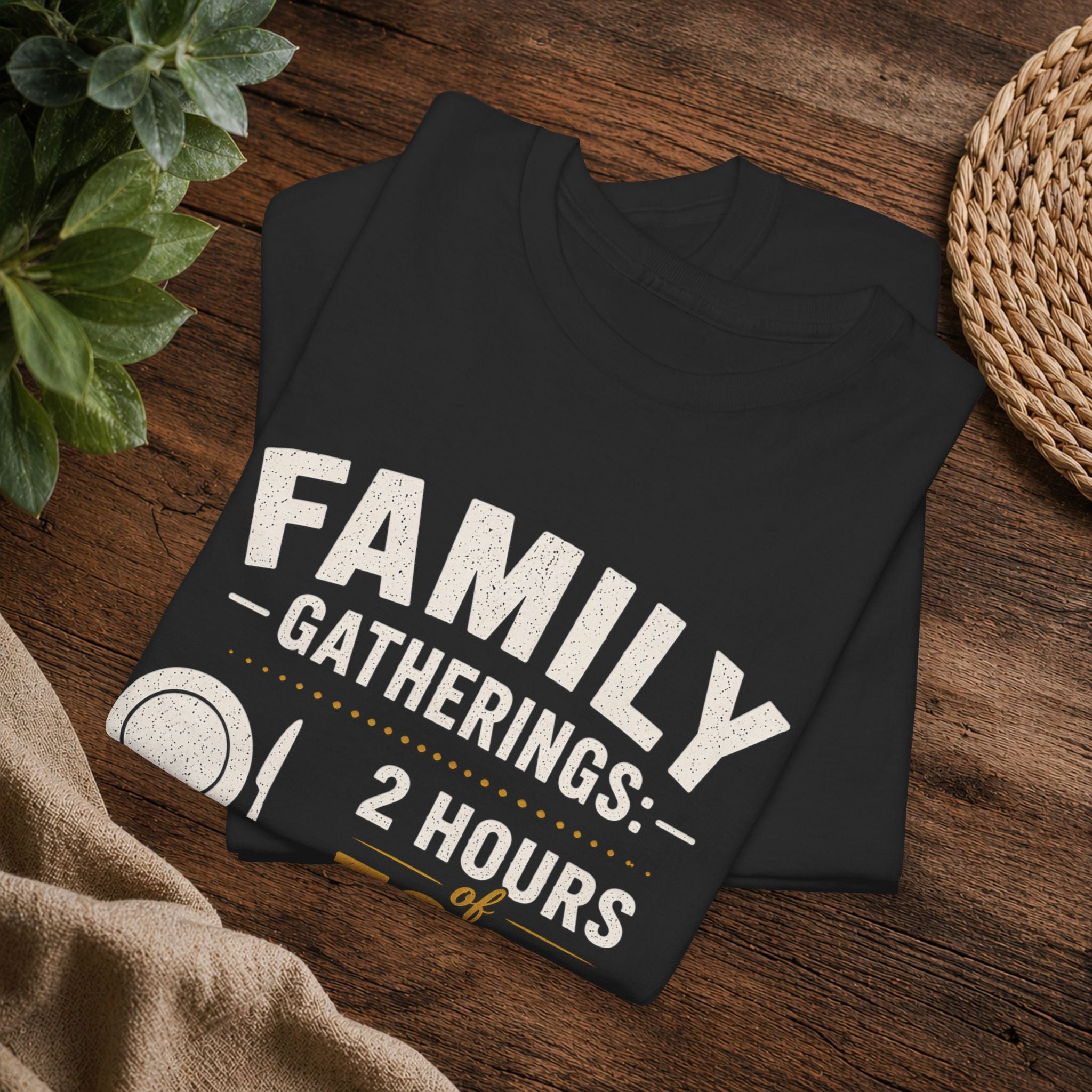 Family Gatherings Tee — "2 Hours Food, 5 Hours Opinions" Funny Holiday Shirt