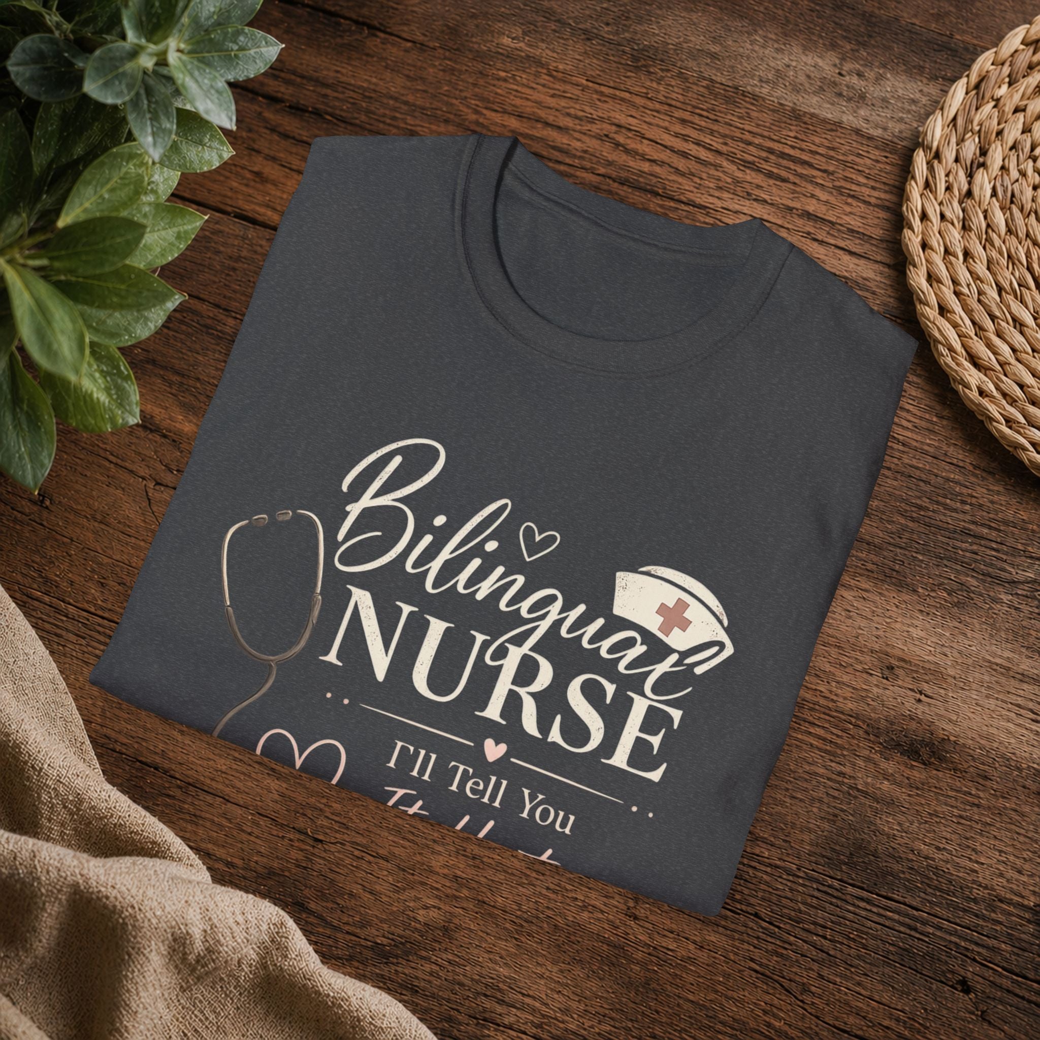 Bilingual Nurse T-Shirt — "I’ll Tell You It Hurts in Two Languages" Medical Tee
