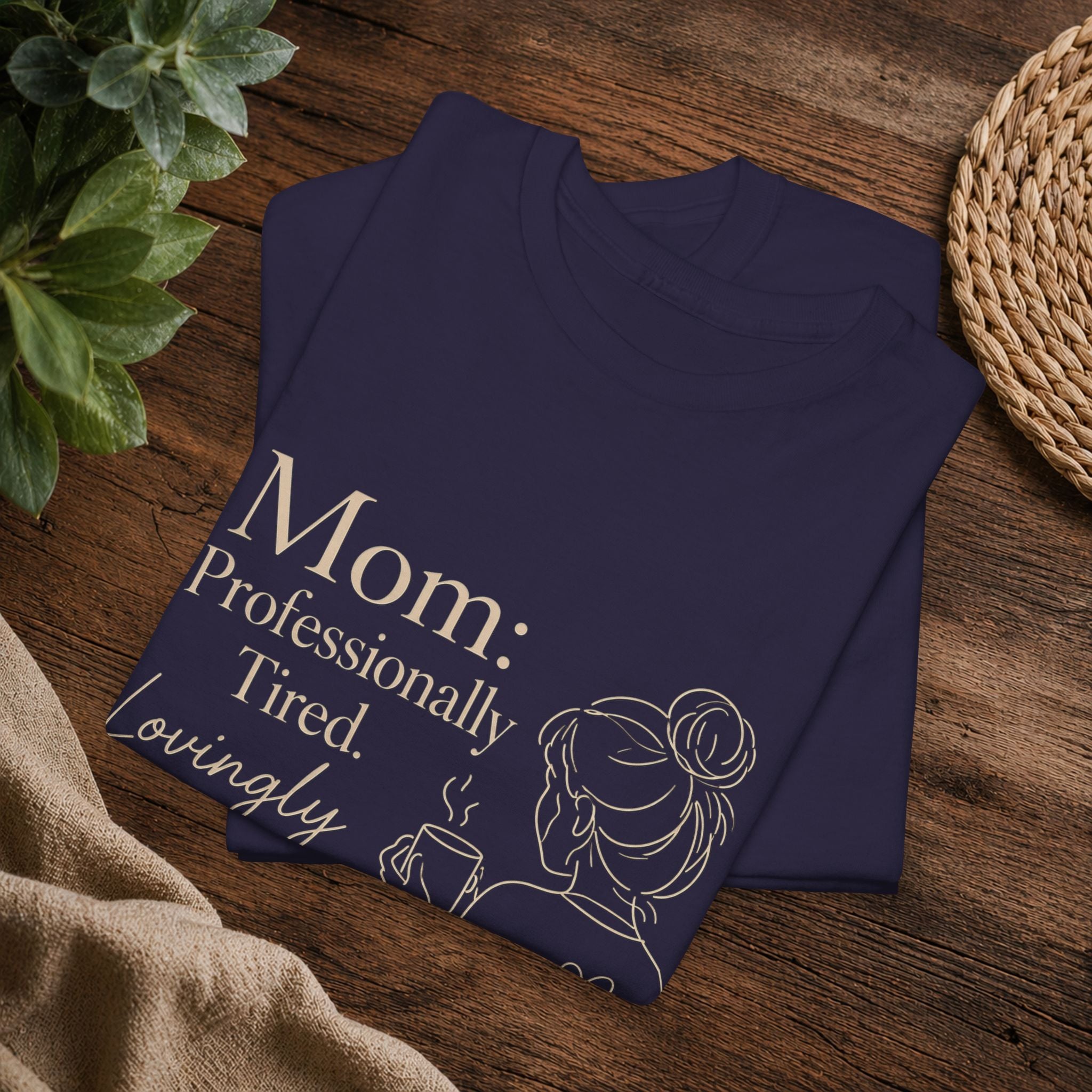 Mom: Professionally Tired, Lovingly Committed Tee