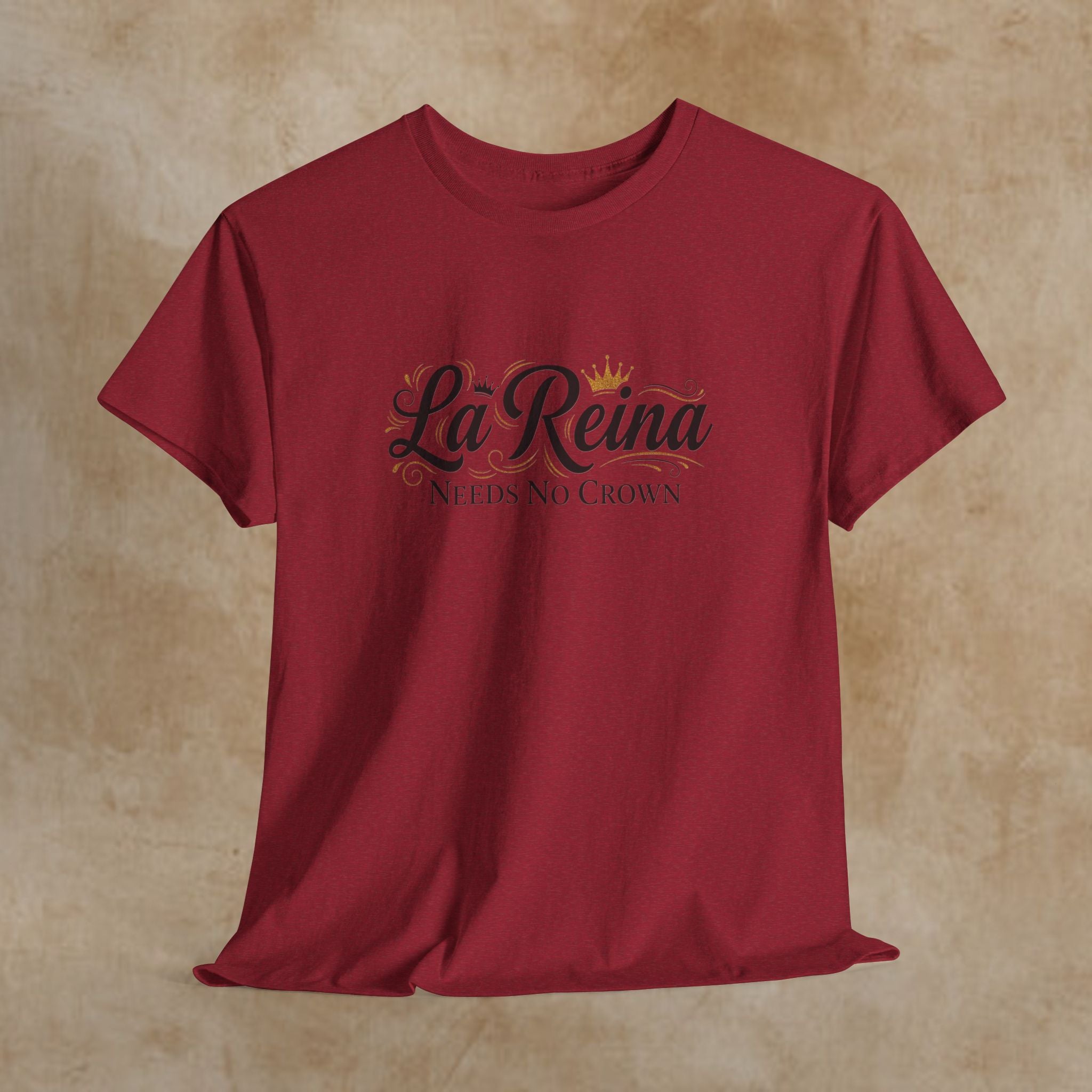 La Reina Needs No Crown T-Shirt