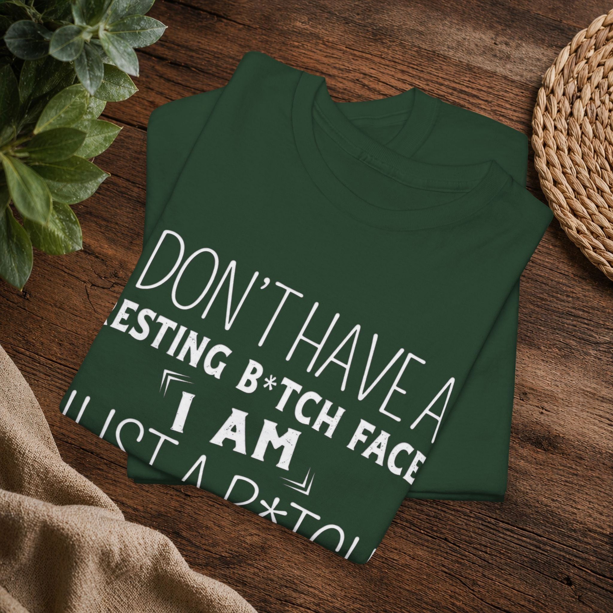 Resting B*tch Face T-Shirt — “I Don’t Have a Resting B*tch Face, I Am Just a B*tch That Needs Rest” Funny Graphic Tee