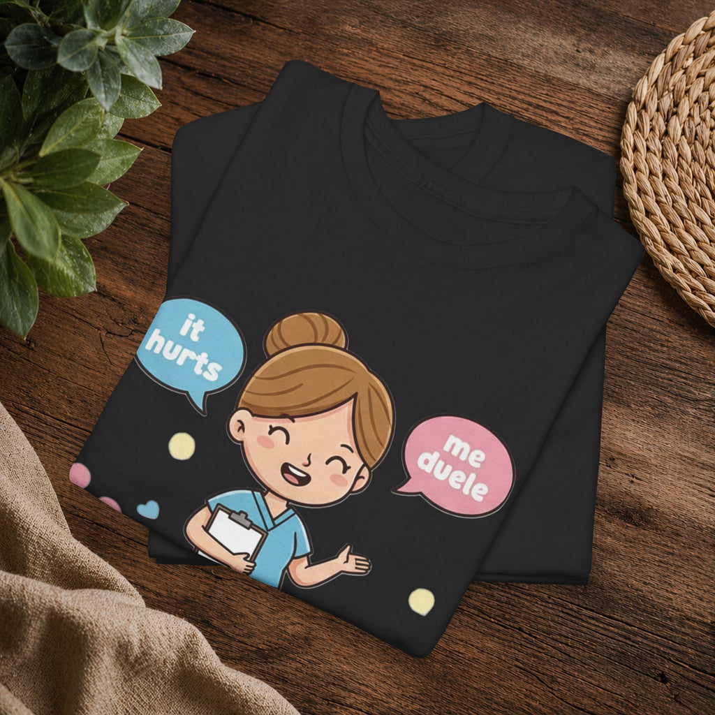 Bilingual Nurse T‑Shirt — "I’ll Tell You It Hurts in Two Languages" Cute Medical Gift