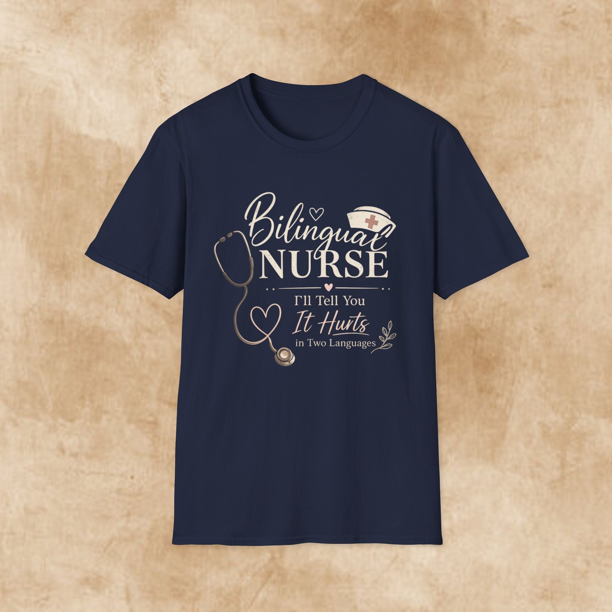 Bilingual Nurse T-Shirt — "I’ll Tell You It Hurts in Two Languages" Medical Tee