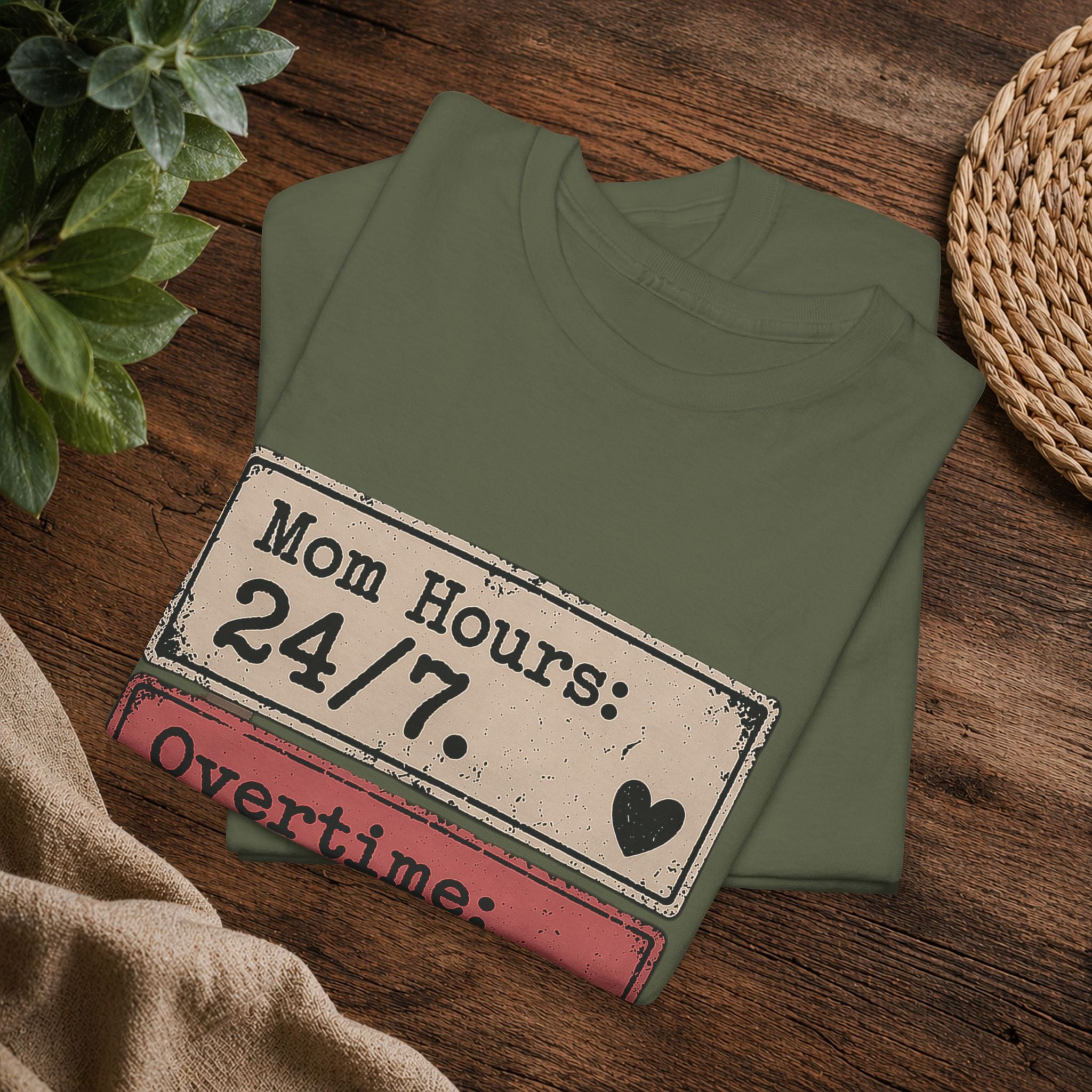 Mom Hours 24/7 Tee — Funny Mom Life Shirt (Overtime Always, Complaints Zero)