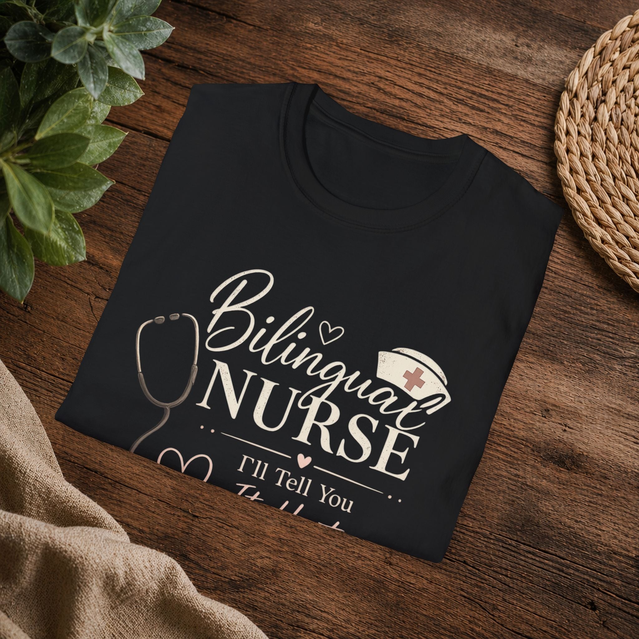 Bilingual Nurse T-Shirt — "I’ll Tell You It Hurts in Two Languages" Medical Tee
