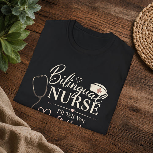 Bilingual Nurse T-Shirt — "I’ll Tell You It Hurts in Two Languages" Medical Tee