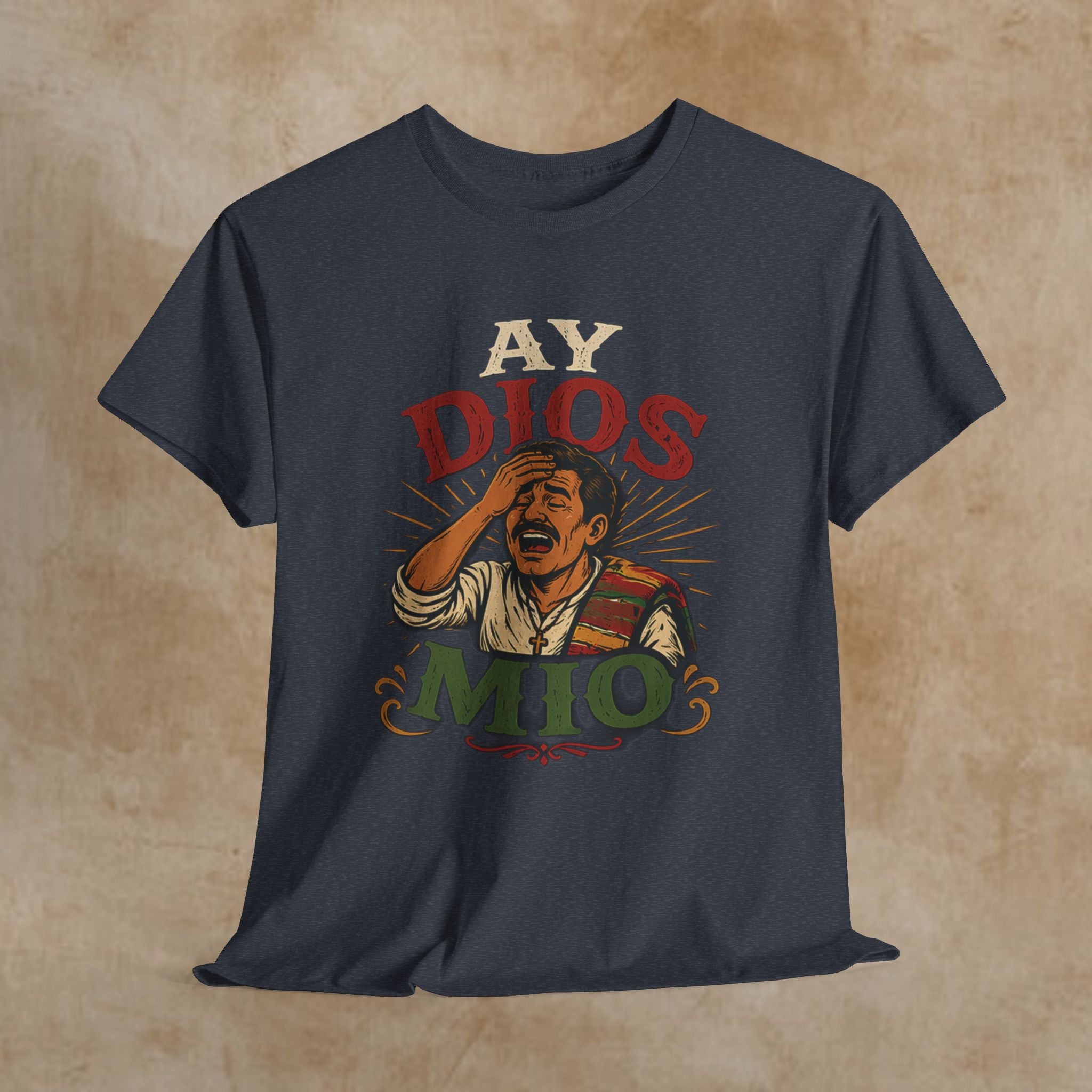 Ay Dios Mio Graphic Tee — Funny Retro Latino Meme T‑Shirt