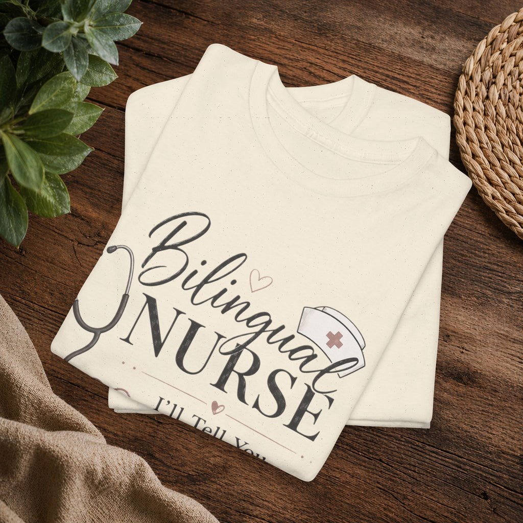 Bilingual Nurse T‑Shirt – "I'll Tell You It Hurts...In Two Languages" Stethoscope Design