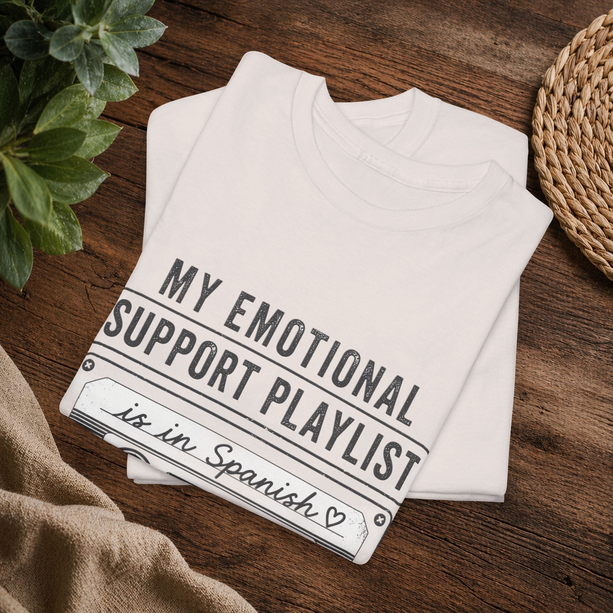 My Emotional Support Playlist Is In Spanish Tee