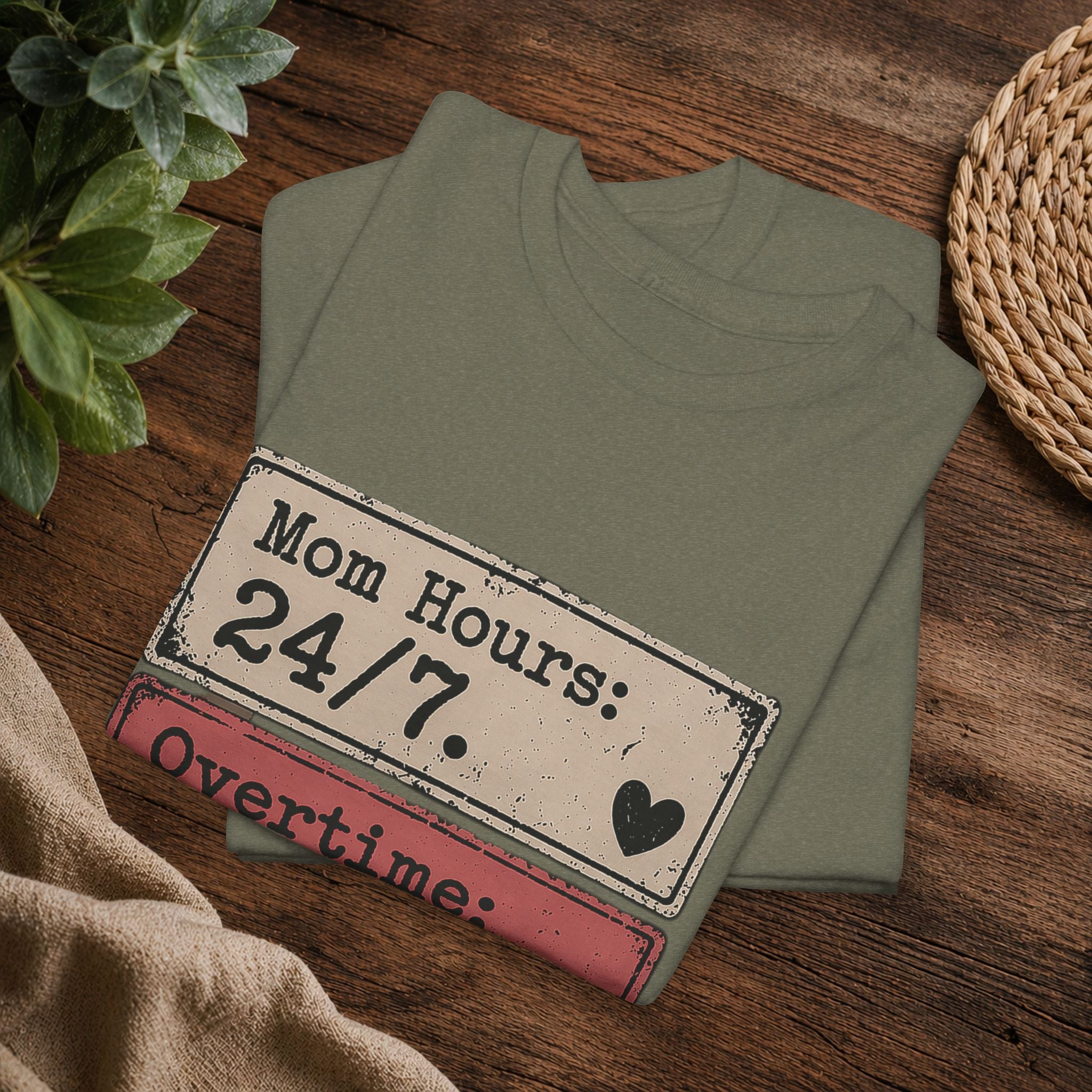 Mom Hours 24/7 Tee — Funny Mom Life Shirt (Overtime Always, Complaints Zero)