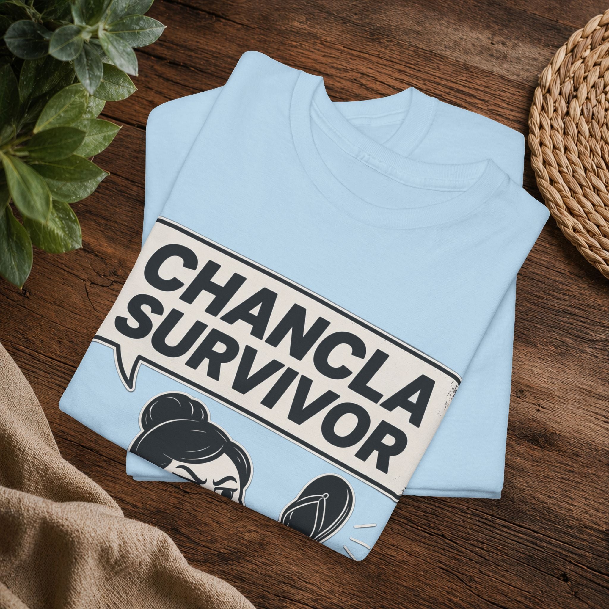 Chancla Survivor T-Shirt — Funny Latino Mom Humor Tee