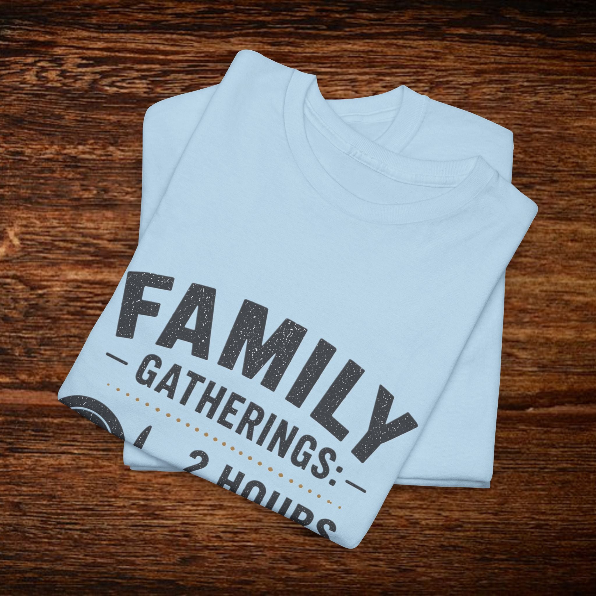 Family Gatherings T-Shirt – “2 Hours Food, 5 Hours Opinions” Funny Holiday Tee