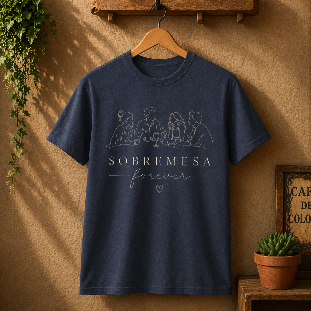 T-Shirt — "Sobremesa Forever" Family Dinner Graphic Tee