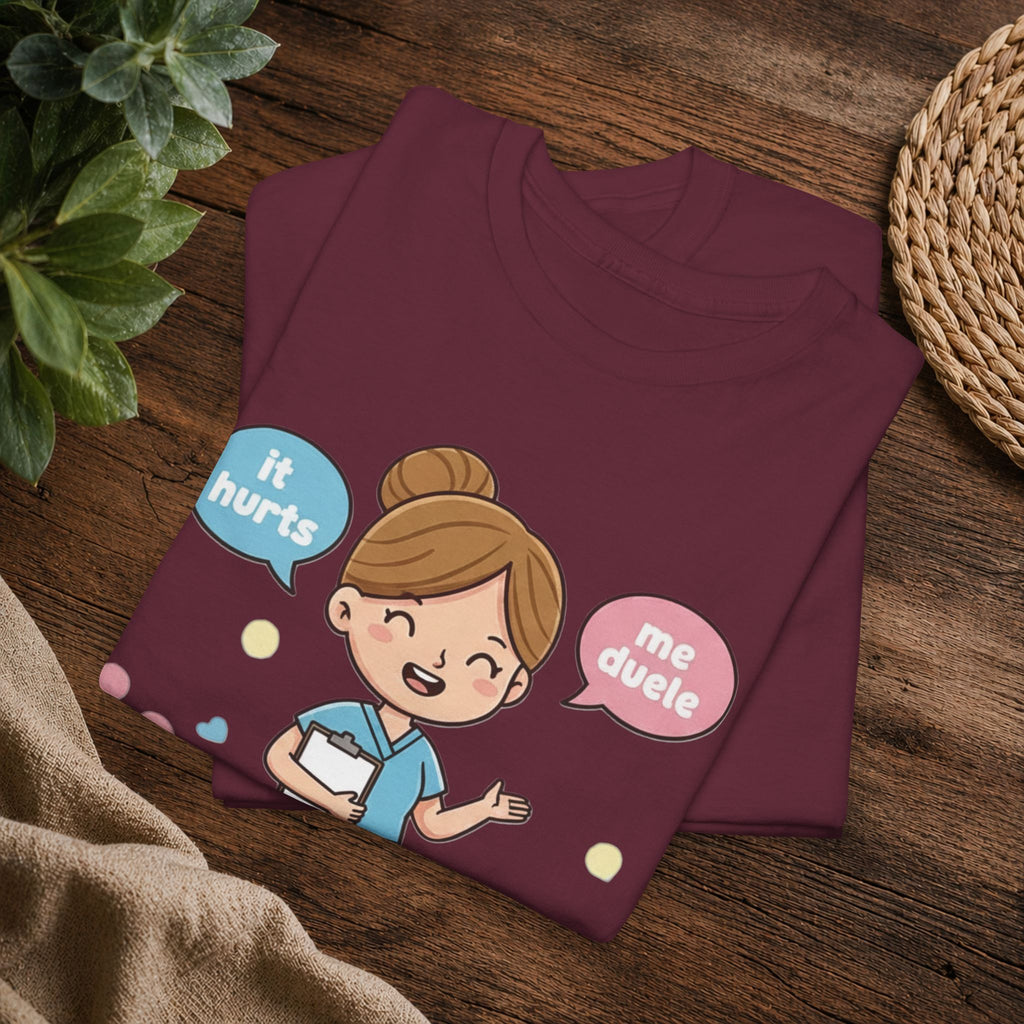Bilingual Nurse T‑Shirt — "I’ll Tell You It Hurts in Two Languages" Cute Medical Gift