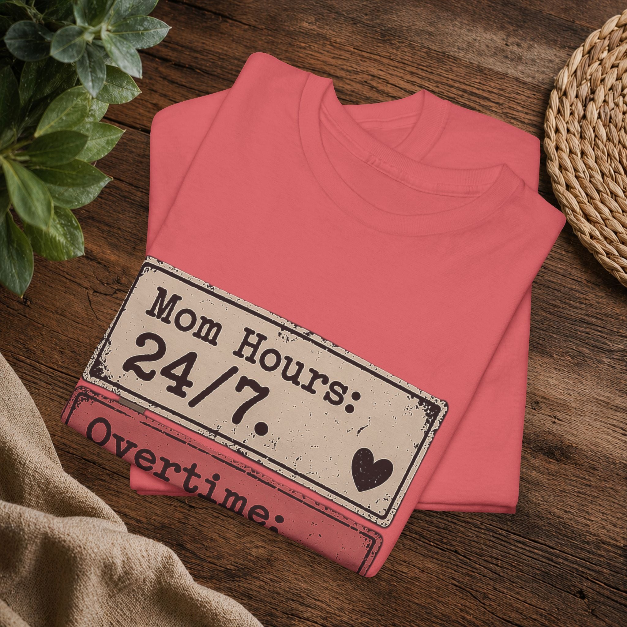 Mom Hours 24/7 Tee — Funny Mom Life Shirt (Overtime Always, Complaints Zero)
