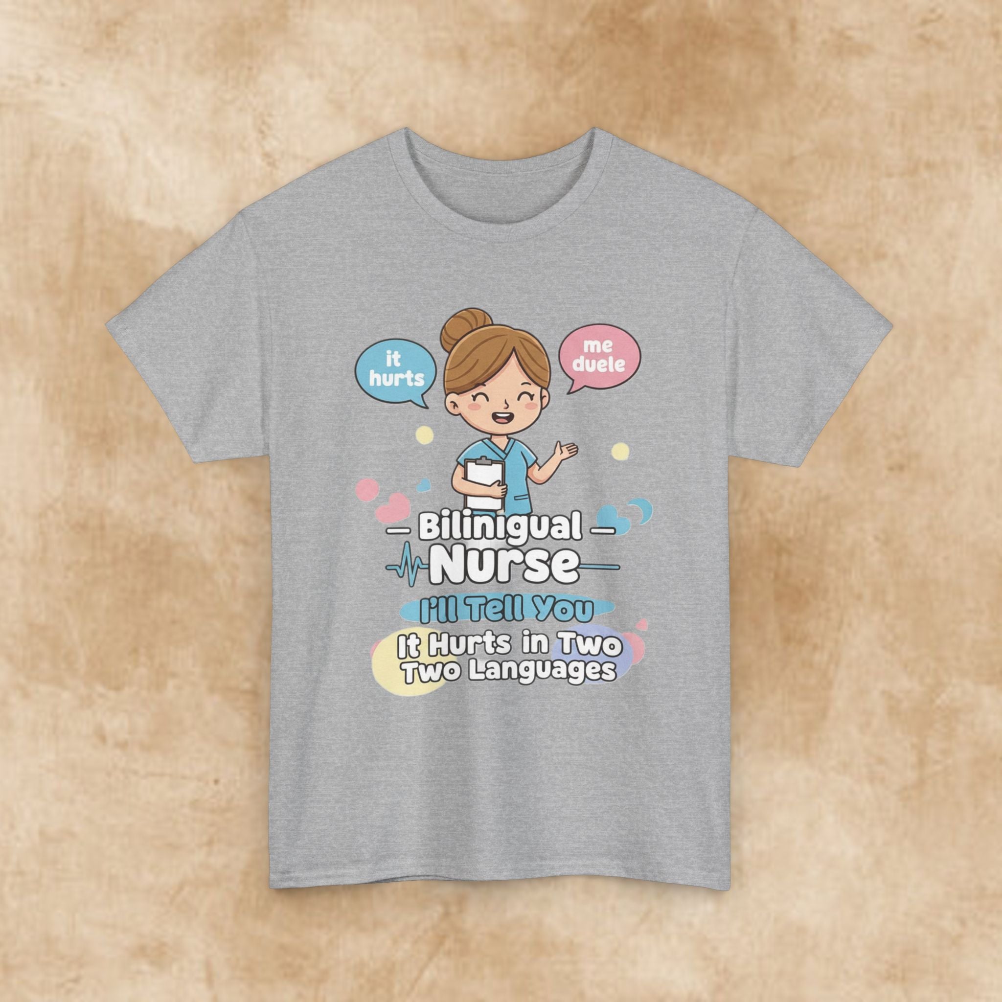 Bilingual Nurse T‑Shirt — "I’ll Tell You It Hurts in Two Languages" Cute Medical Gift