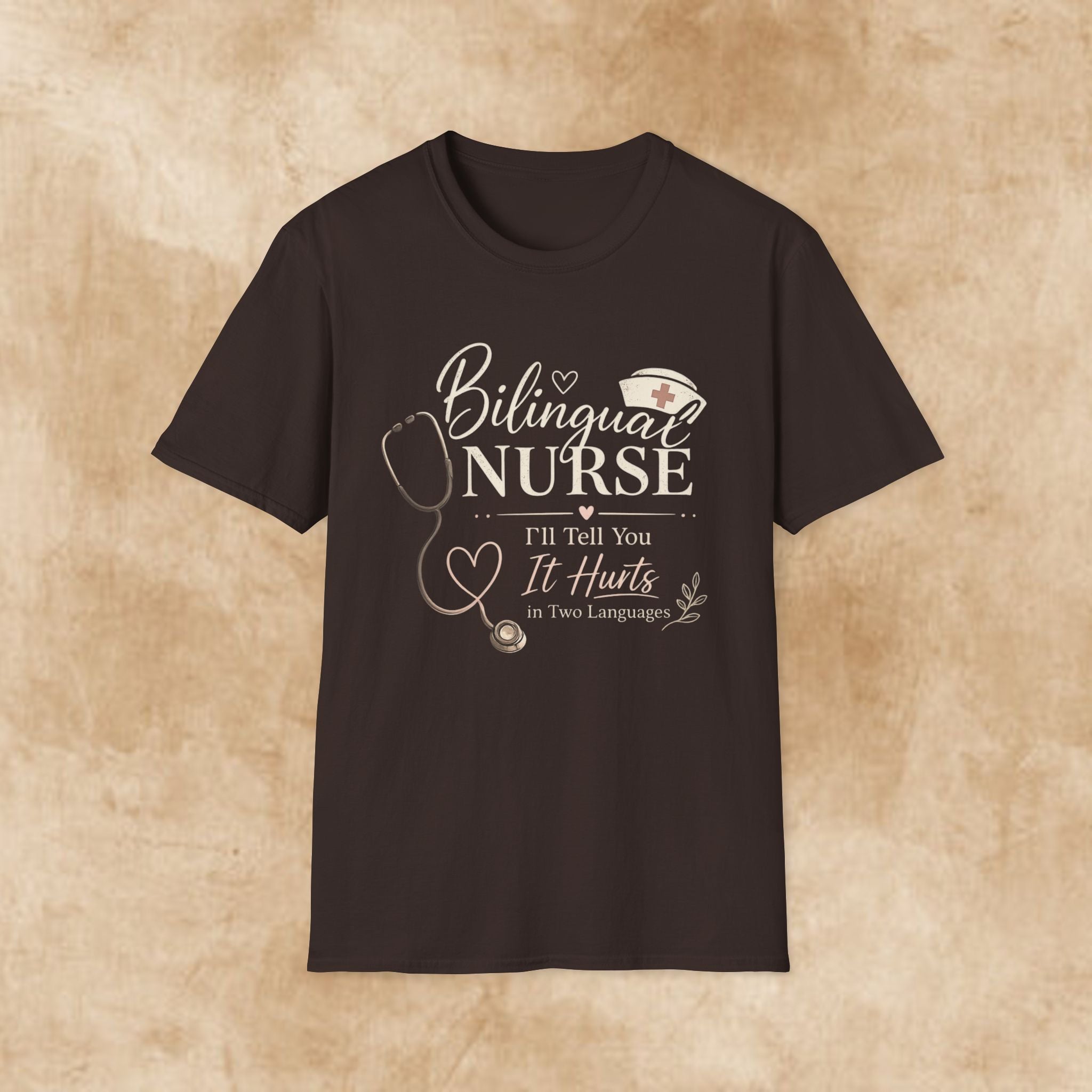 Bilingual Nurse T-Shirt — "I’ll Tell You It Hurts in Two Languages" Medical Tee