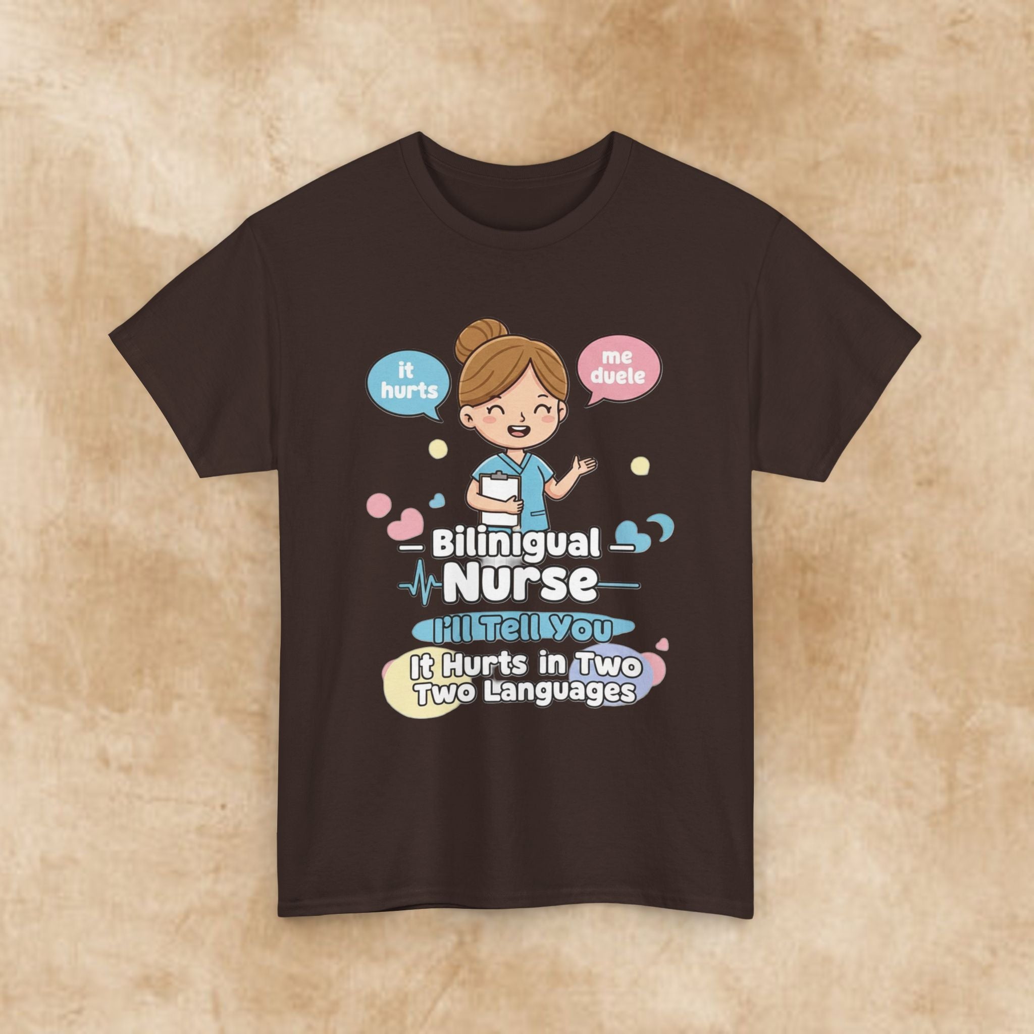 Bilingual Nurse T‑Shirt — "I’ll Tell You It Hurts in Two Languages" Cute Medical Gift