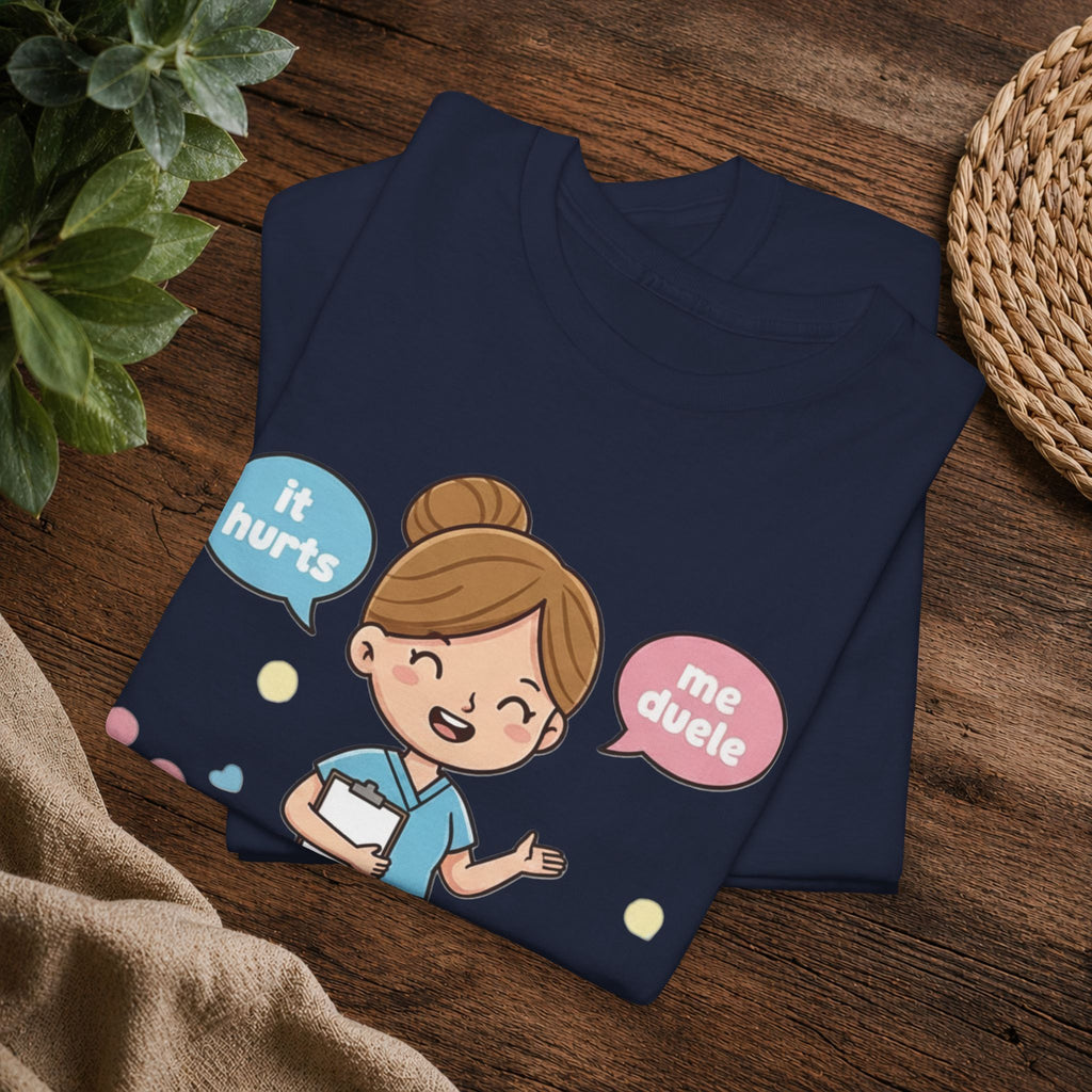Bilingual Nurse T‑Shirt — "I’ll Tell You It Hurts in Two Languages" Cute Medical Gift