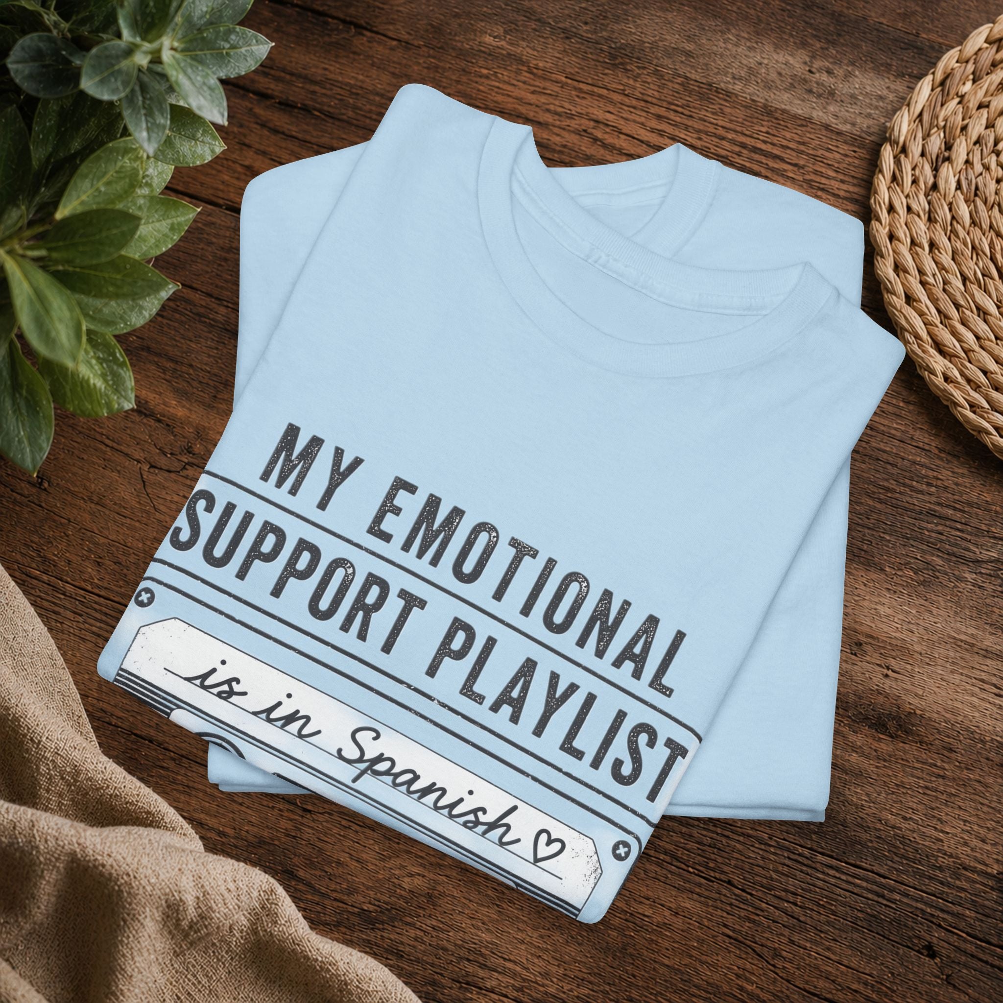 My Emotional Support Playlist Is In Spanish Tee