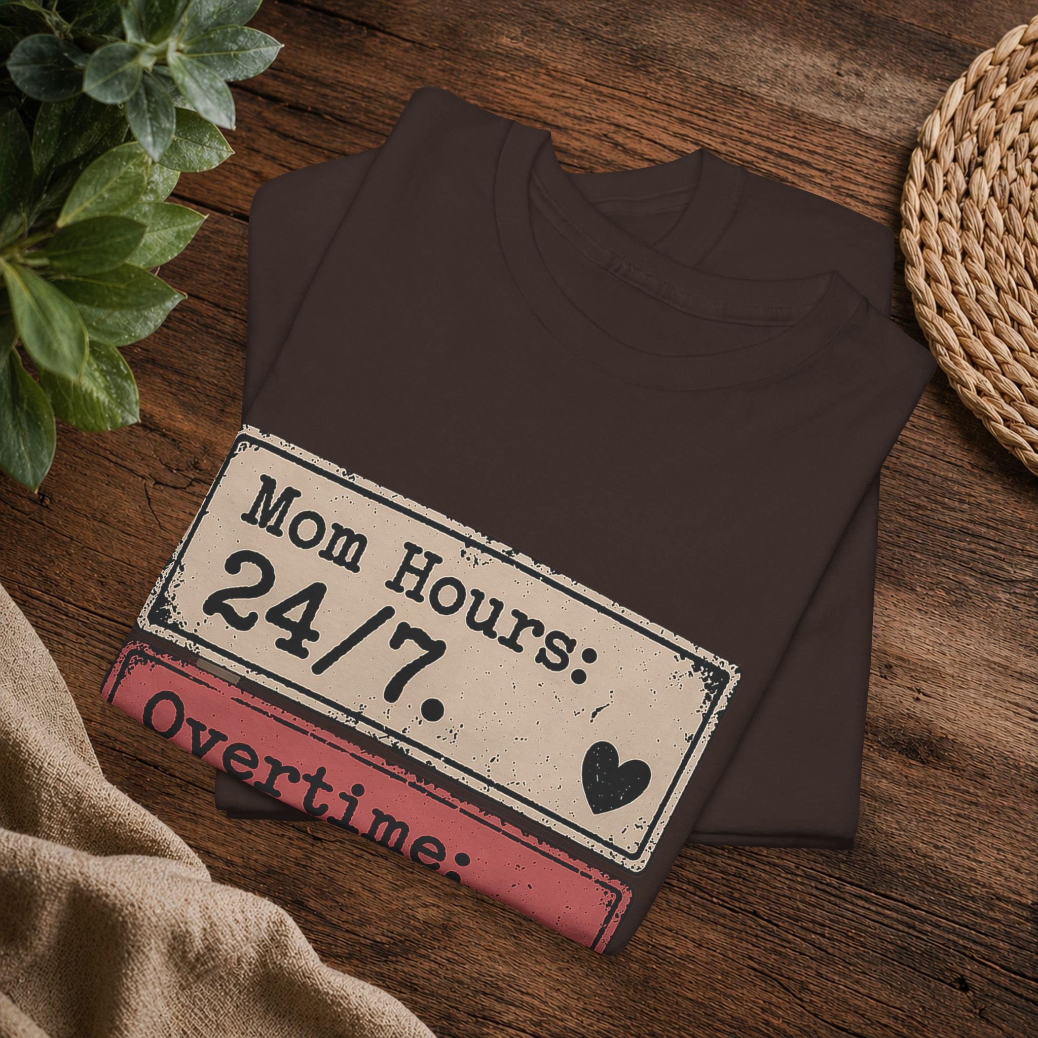 Mom Hours 24/7 Tee — Funny Mom Life Shirt (Overtime Always, Complaints Zero)