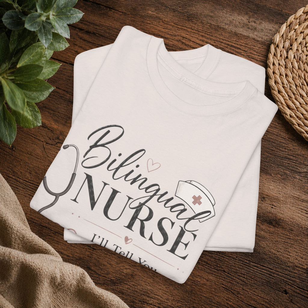 Bilingual Nurse T‑Shirt – "I'll Tell You It Hurts...In Two Languages" Stethoscope Design