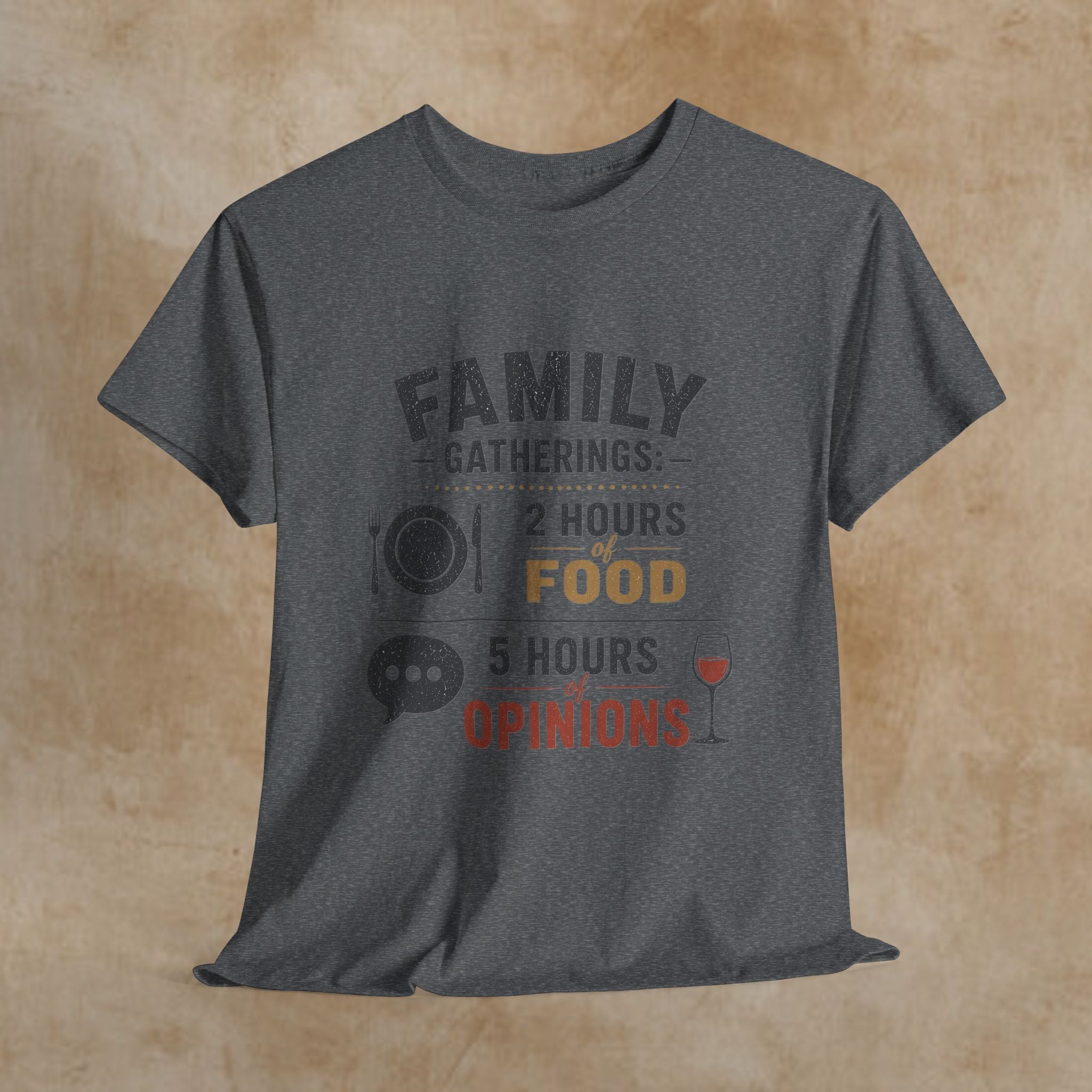 Family Gatherings T-Shirt – “2 Hours Food, 5 Hours Opinions” Funny Holiday Tee