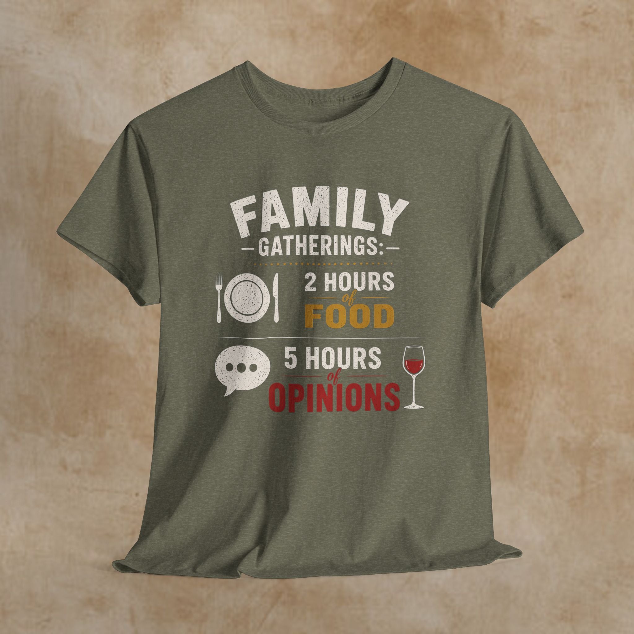 Family Gatherings Tee — "2 Hours Food, 5 Hours Opinions" Funny Holiday Shirt