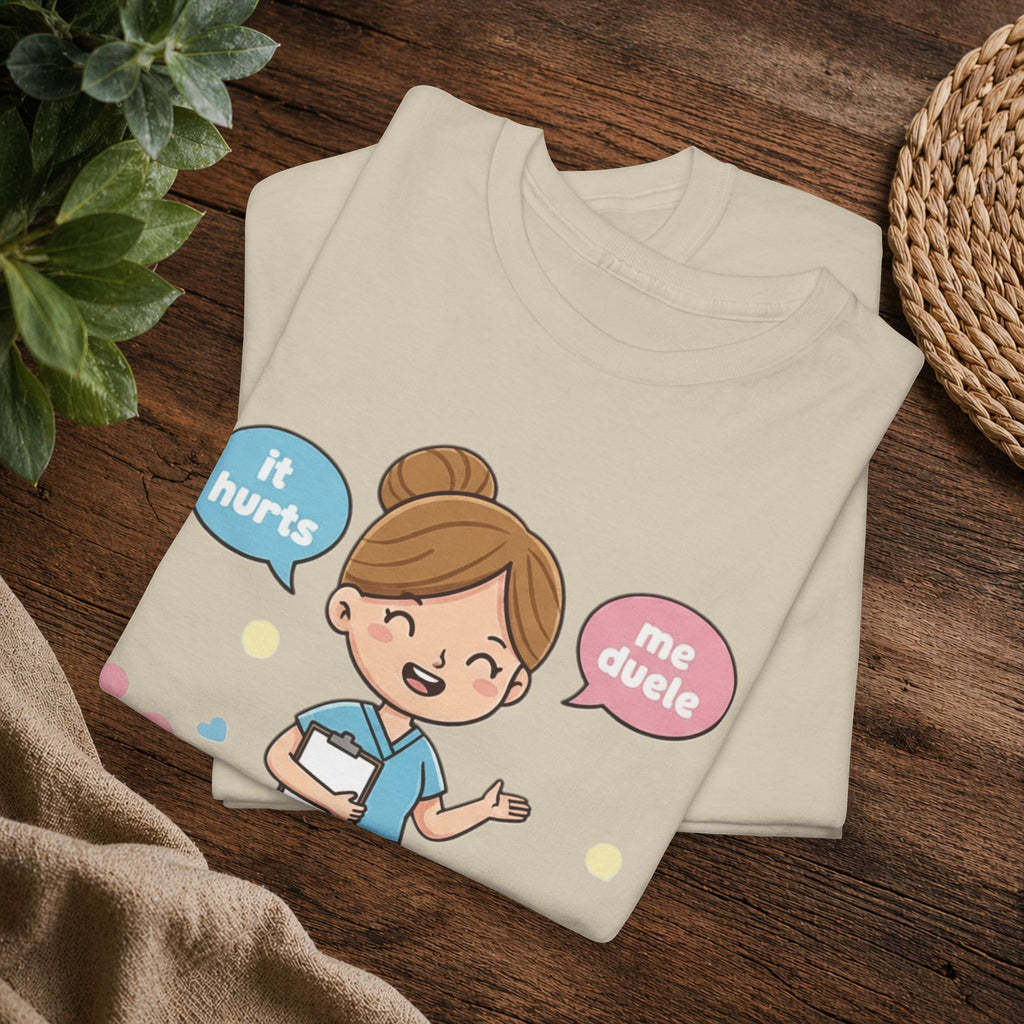 Bilingual Nurse T‑Shirt — "I’ll Tell You It Hurts in Two Languages" Cute Medical Gift