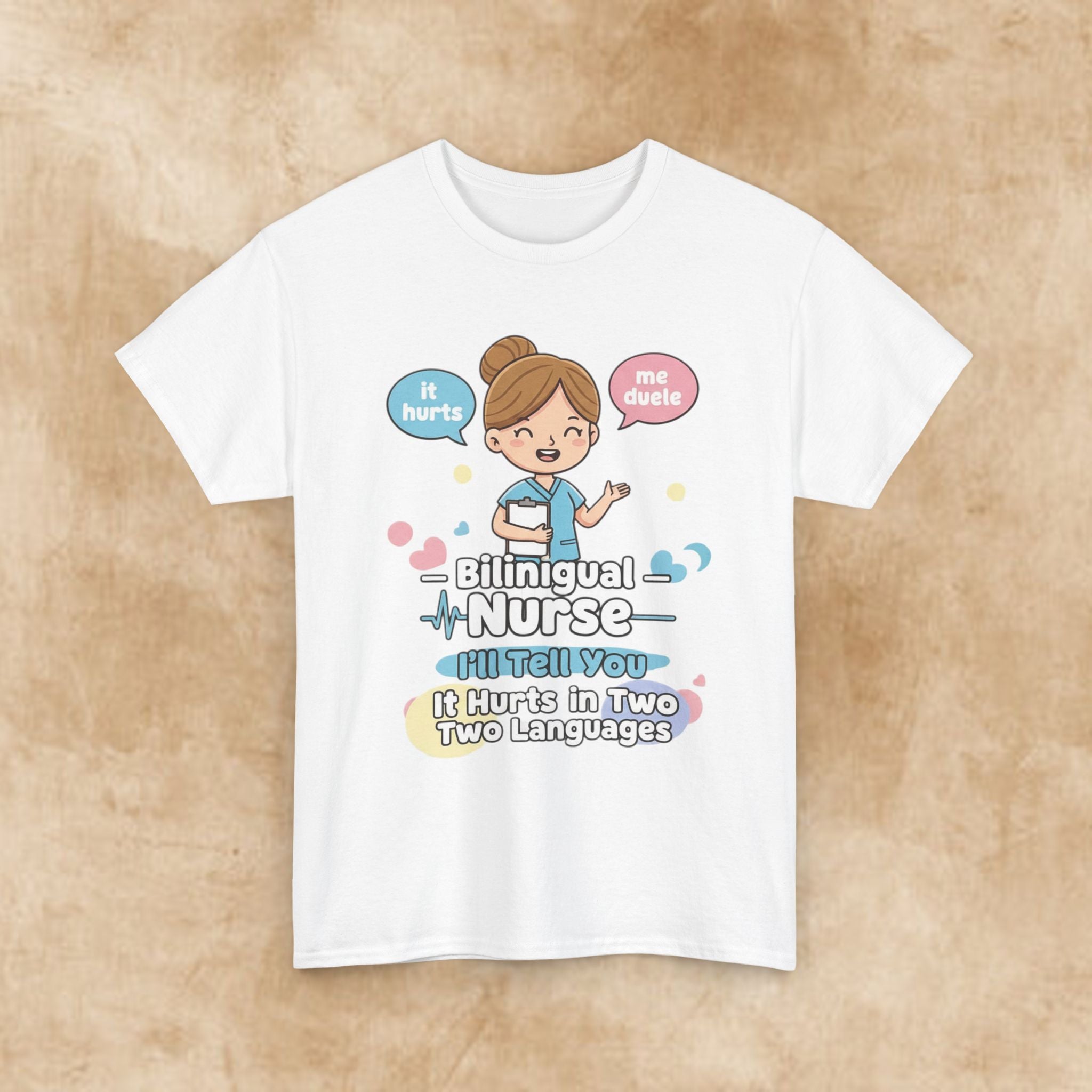 Bilingual Nurse T‑Shirt — "I’ll Tell You It Hurts in Two Languages" Cute Medical Gift