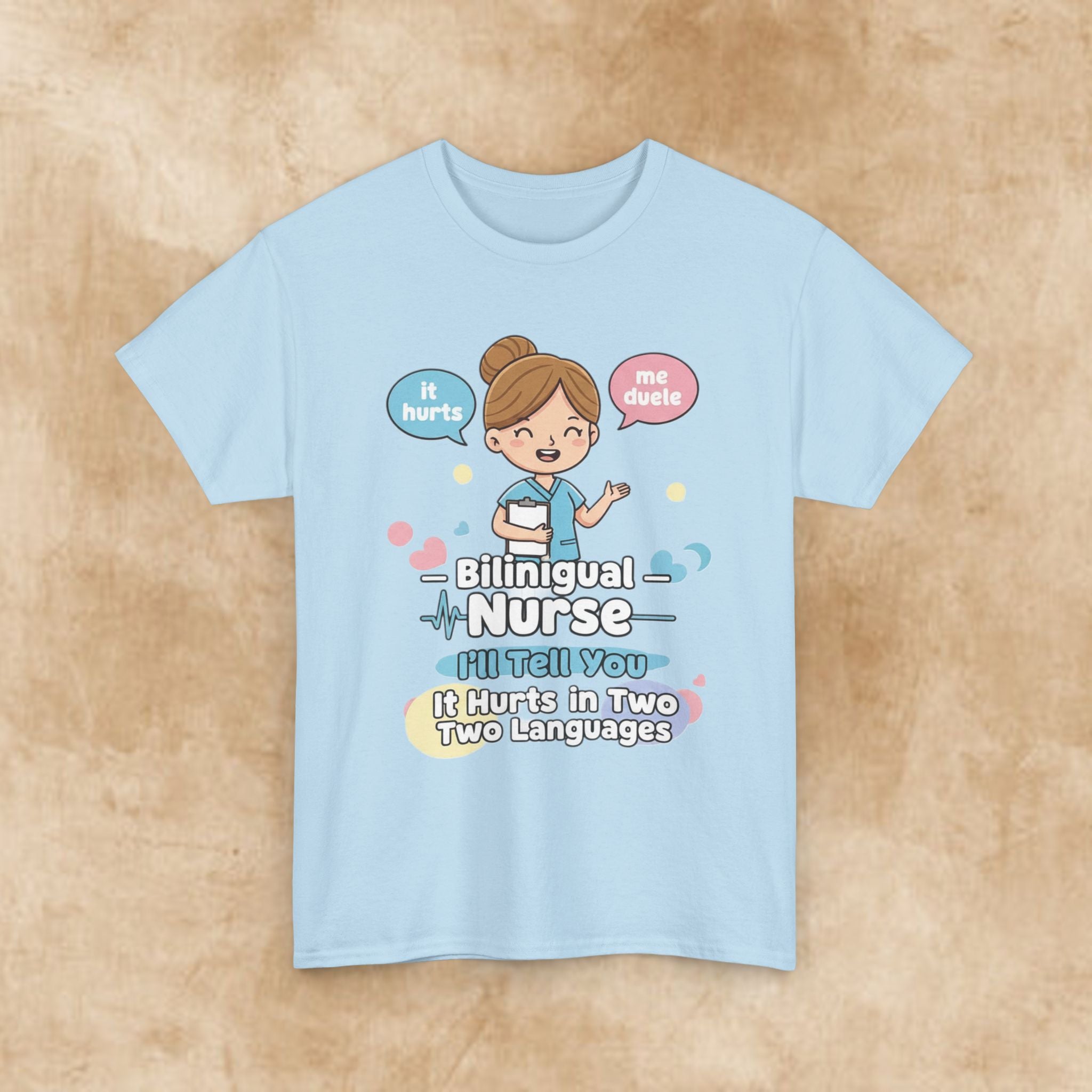 Bilingual Nurse T‑Shirt — "I’ll Tell You It Hurts in Two Languages" Cute Medical Gift