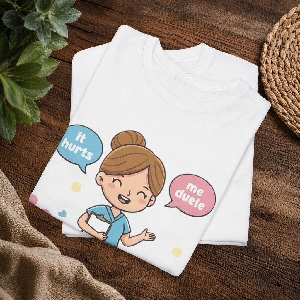 Bilingual Nurse T‑Shirt — "I’ll Tell You It Hurts in Two Languages" Cute Medical Gift