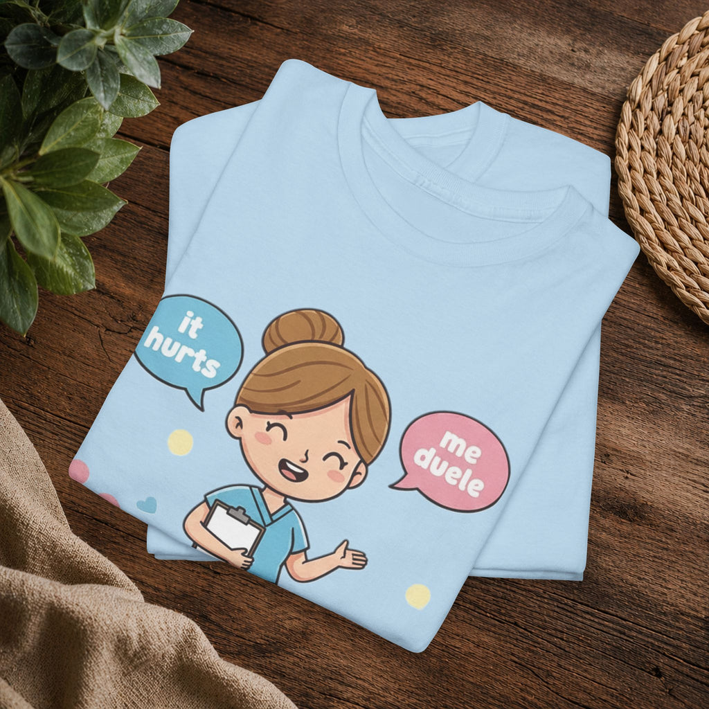 Bilingual Nurse T‑Shirt — "I’ll Tell You It Hurts in Two Languages" Cute Medical Gift