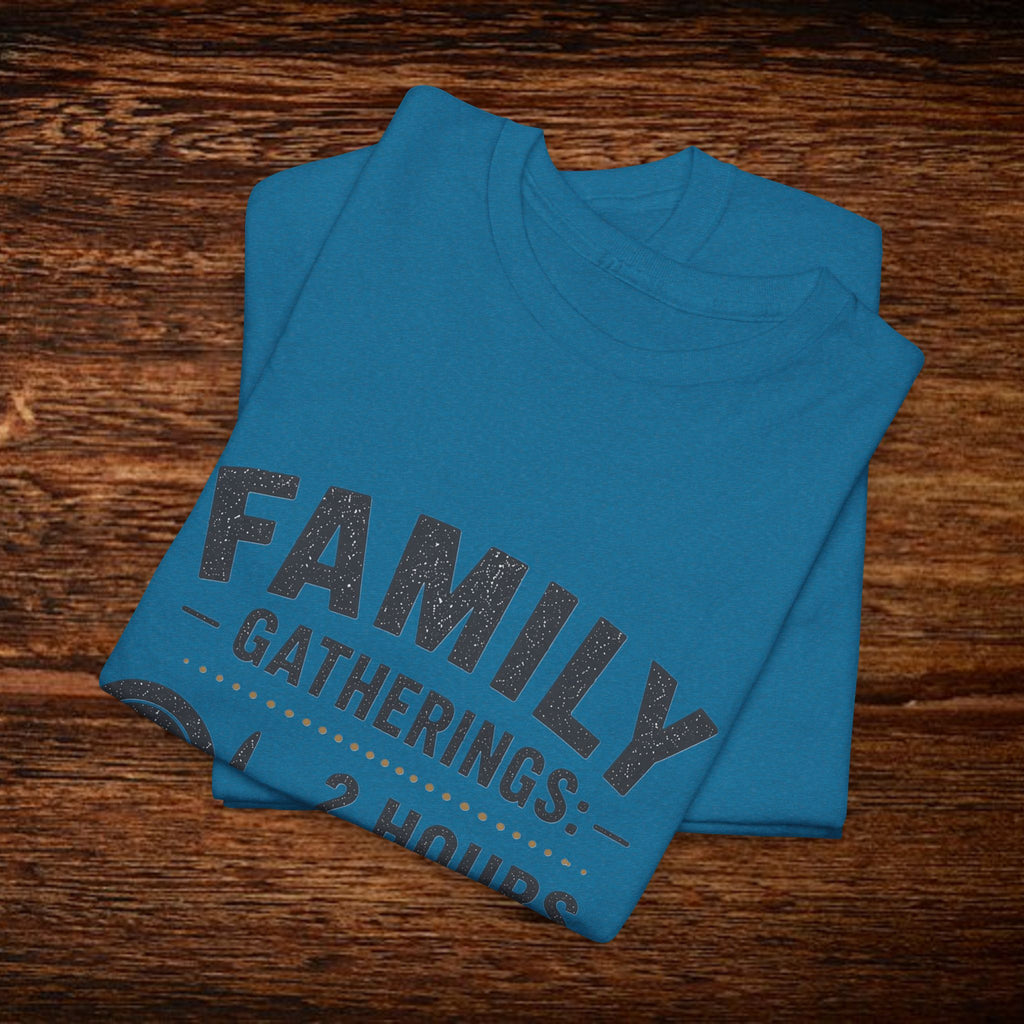 Family Gatherings T-Shirt – “2 Hours Food, 5 Hours Opinions” Funny Holiday Tee