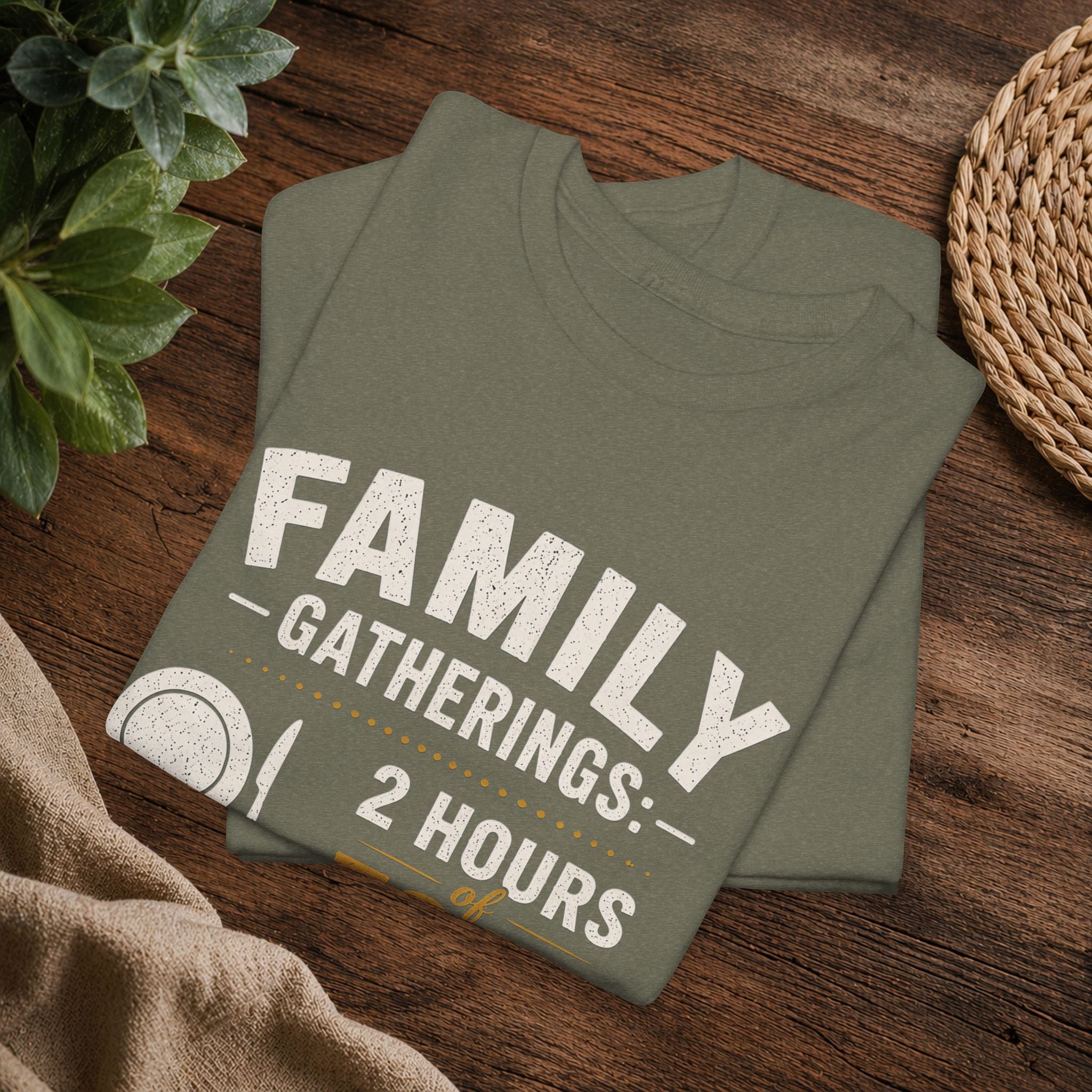 Family Gatherings Tee — "2 Hours Food, 5 Hours Opinions" Funny Holiday Shirt