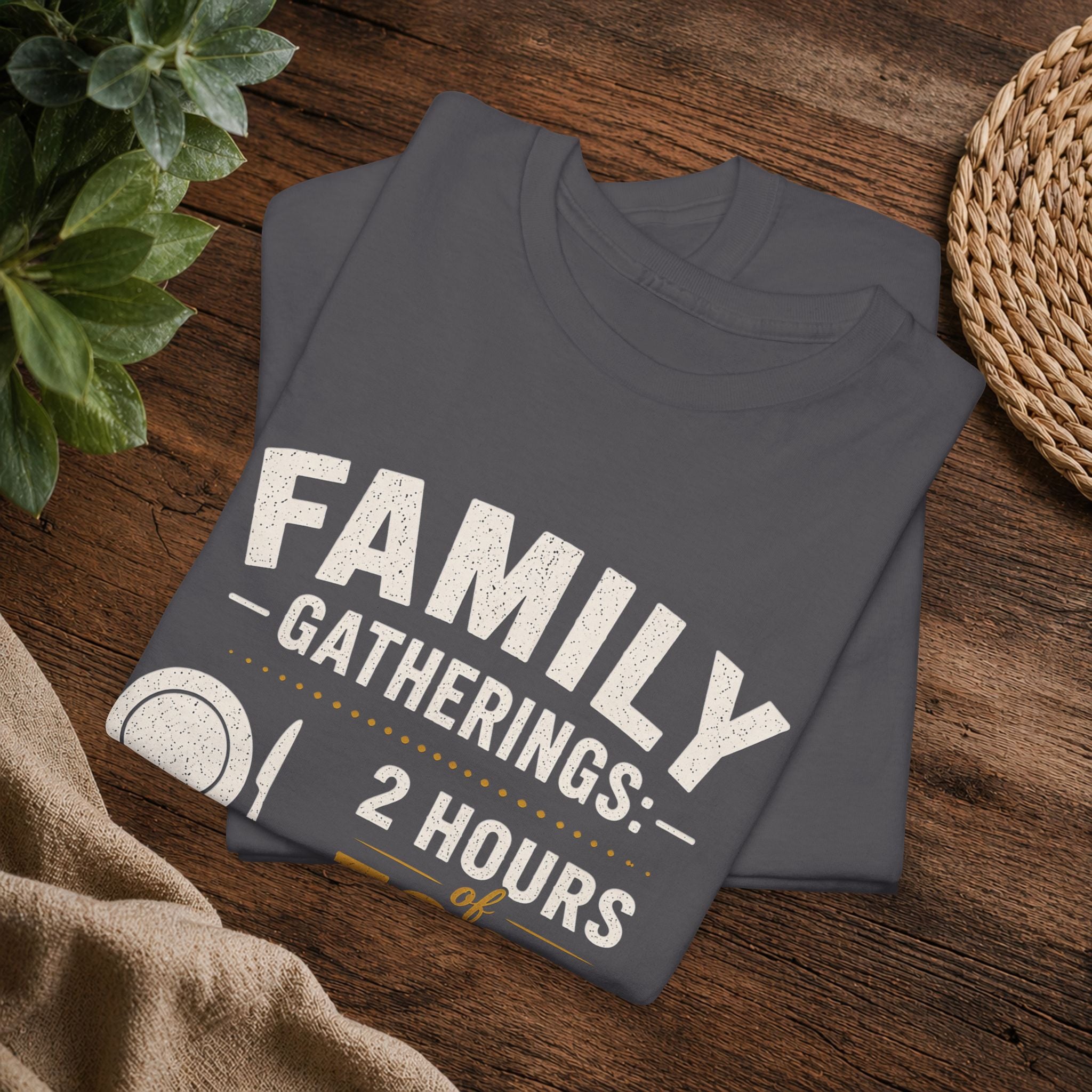 Family Gatherings Tee — "2 Hours Food, 5 Hours Opinions" Funny Holiday Shirt